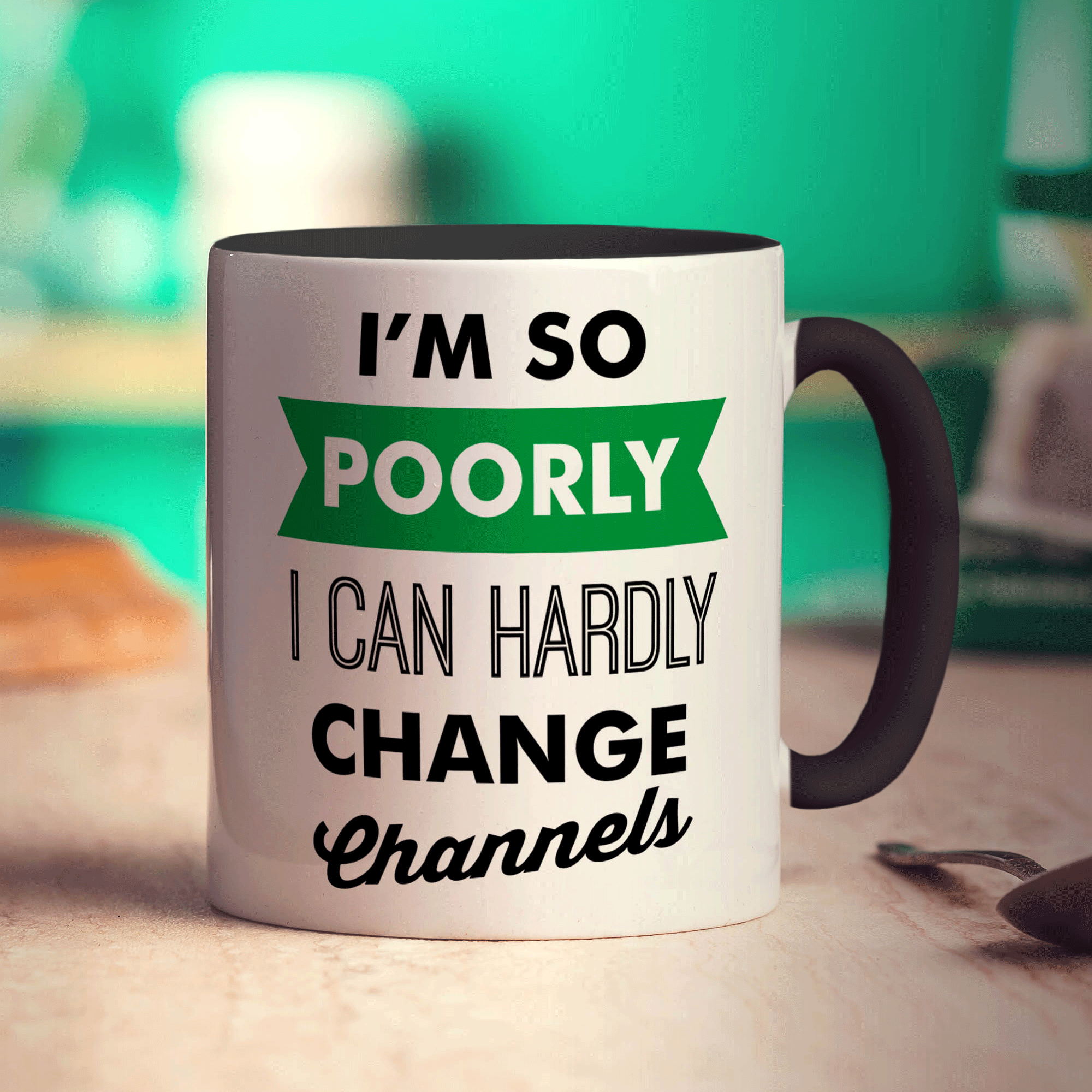 I'm So Poorly I Can Hardly Change Channels Mug - Standard 330ml (11oz) / Black