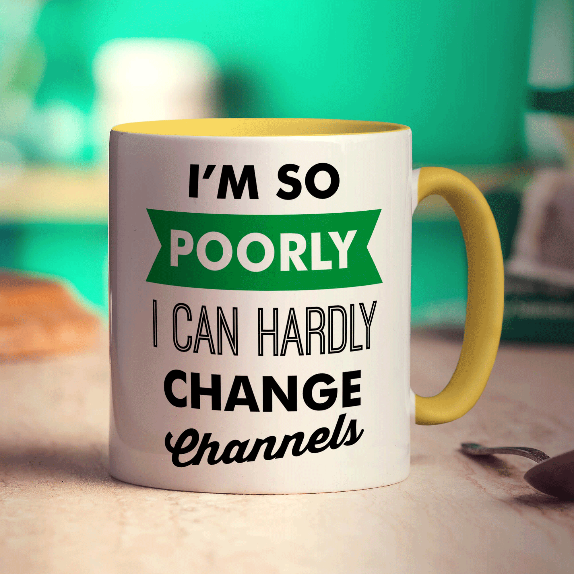 I'm So Poorly I Can Hardly Change Channels Mug - Standard 330ml (11oz) / Yellow