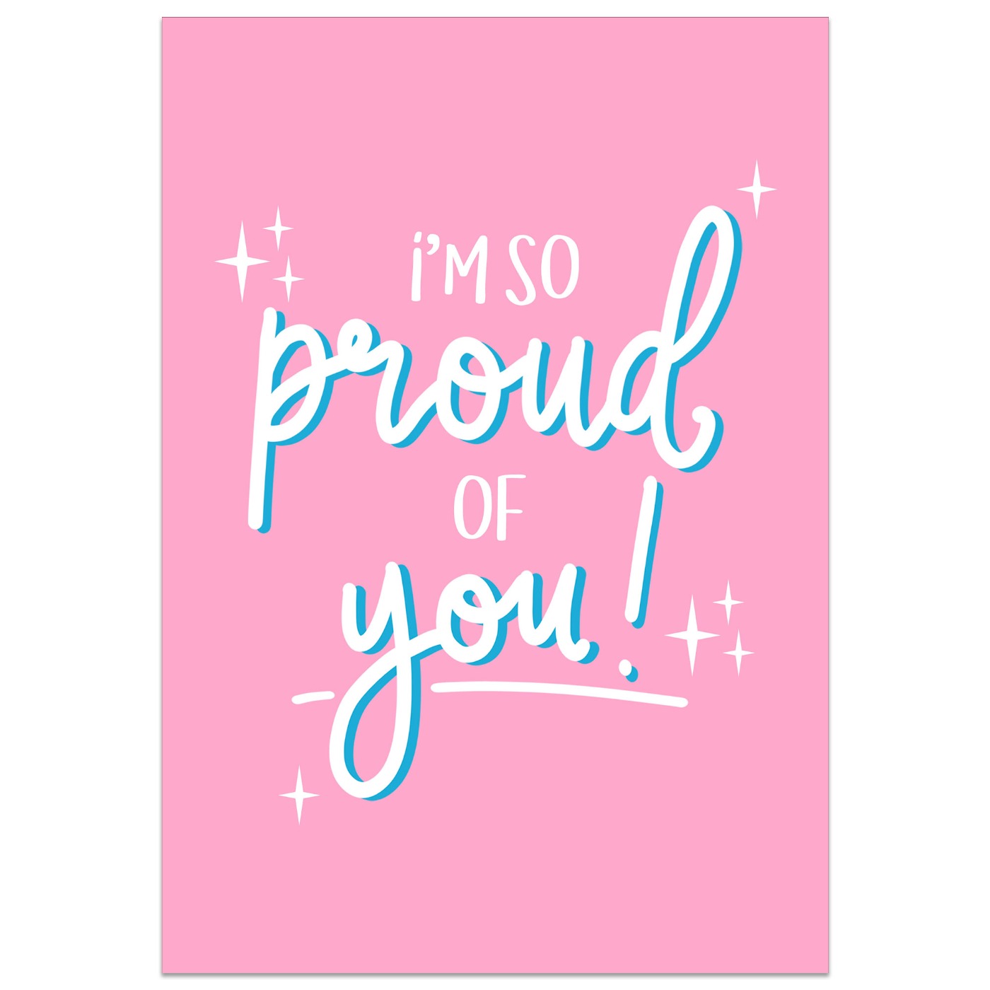 I'm So Proud of You Card