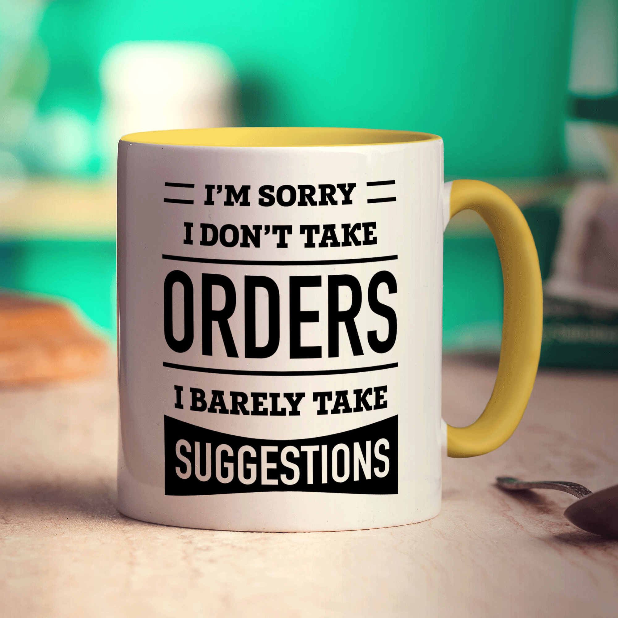 I'm Sorry I Don't Take Orders I Barely Take Suggestions Mug - Standard 330ml (11oz) / Yellow