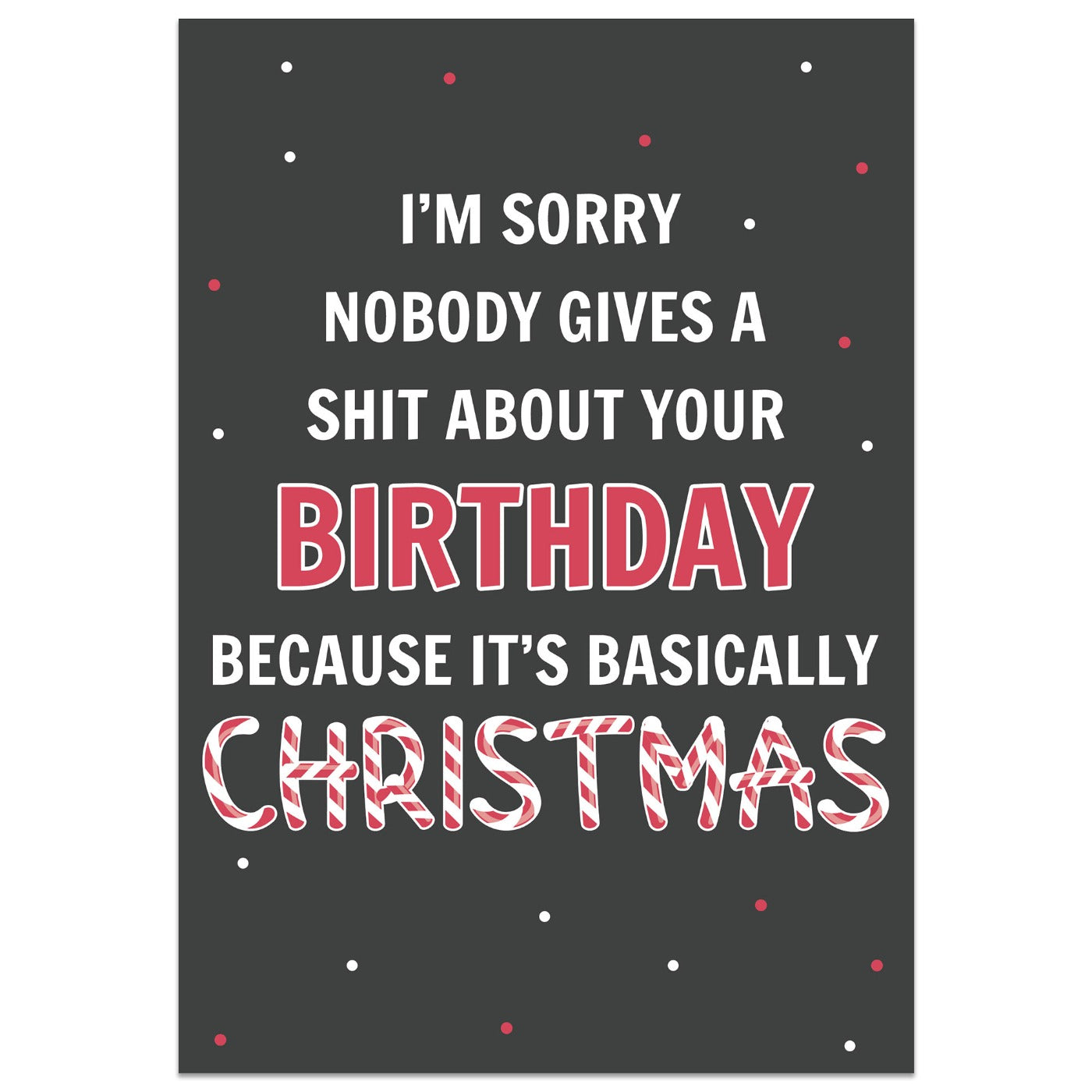 I'm Sorry Nobody Gives a Shit About Your Birthday Card