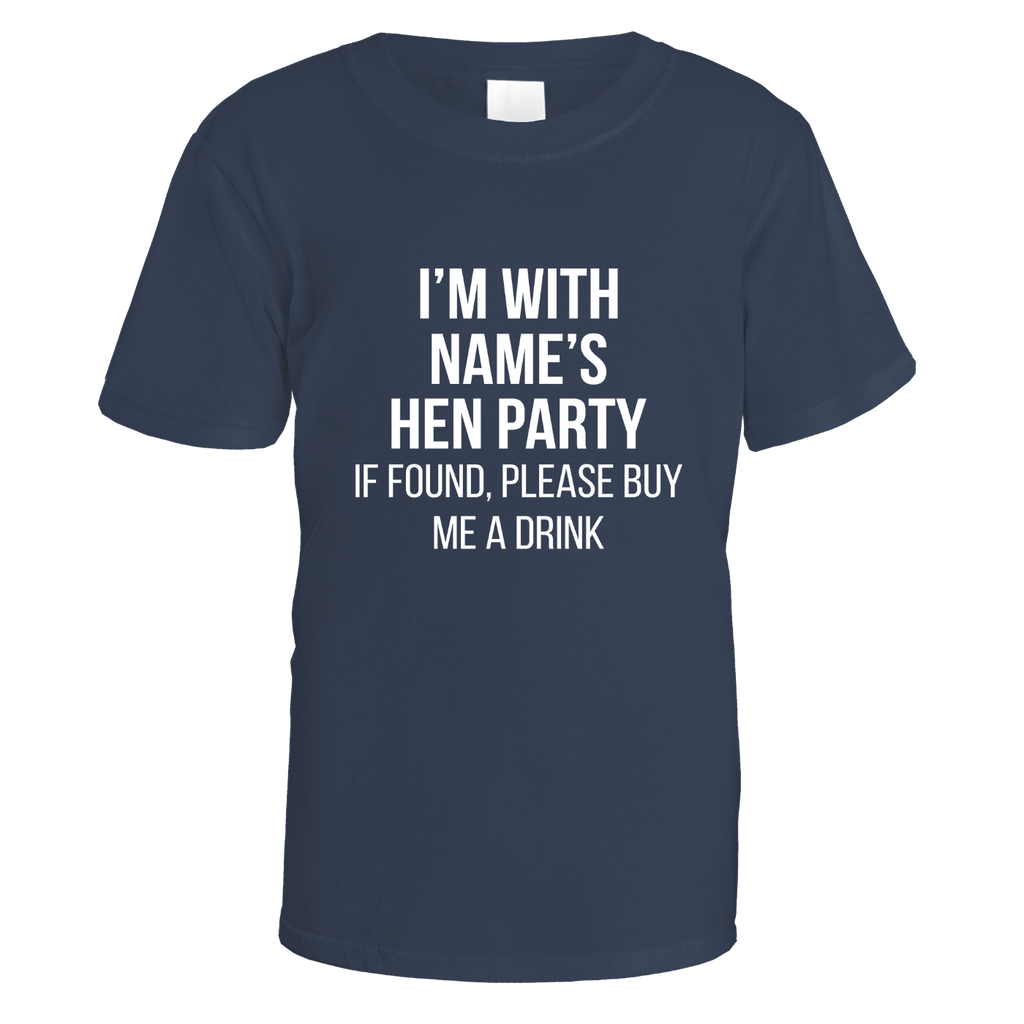I'm With Name's Hen Party T-Shirt