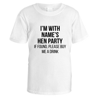 I'm With Name's Hen Party T-Shirt