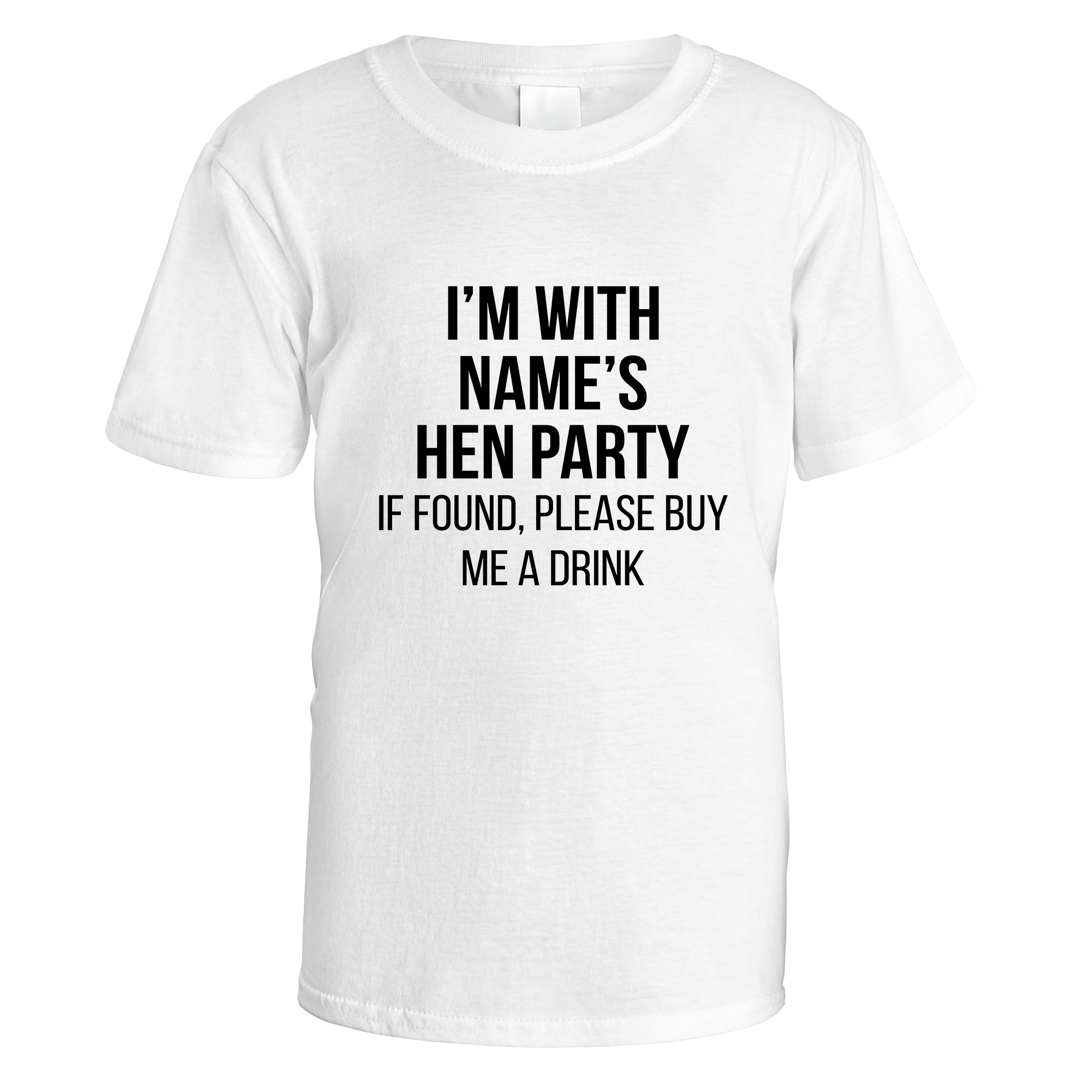 I'm With Name's Hen Party T-Shirt