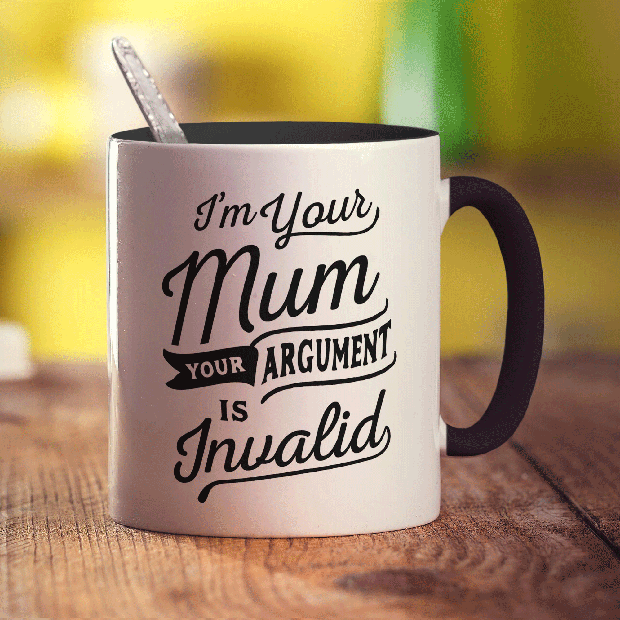 I'm Your Mum Your Argument is Invalid Mug - Standard 330ml (11oz) / Black