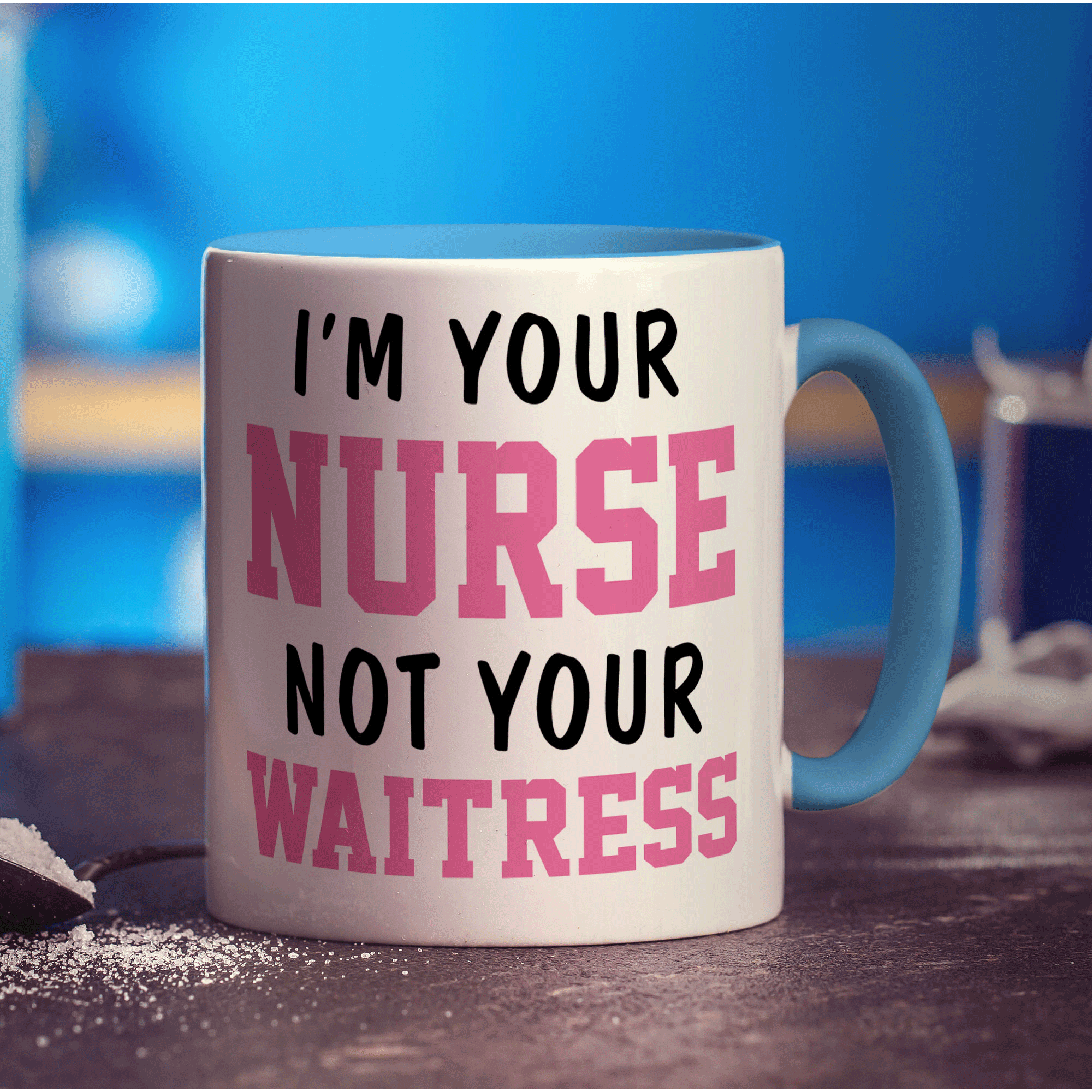 I'm Your Nurse Not Your Waitress Mug - Standard 330ml (11oz) / Blue