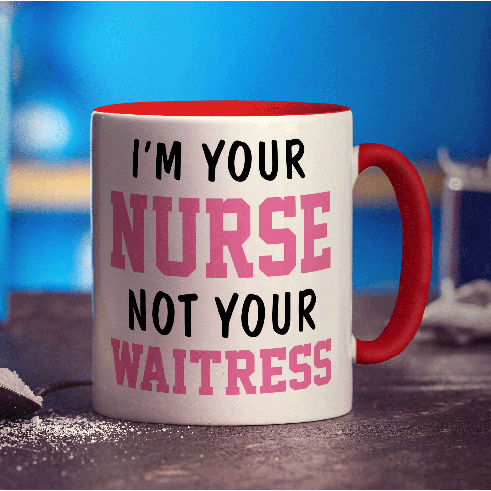 I'm Your Nurse Not Your Waitress Mug - Standard 330ml (11oz) / Red