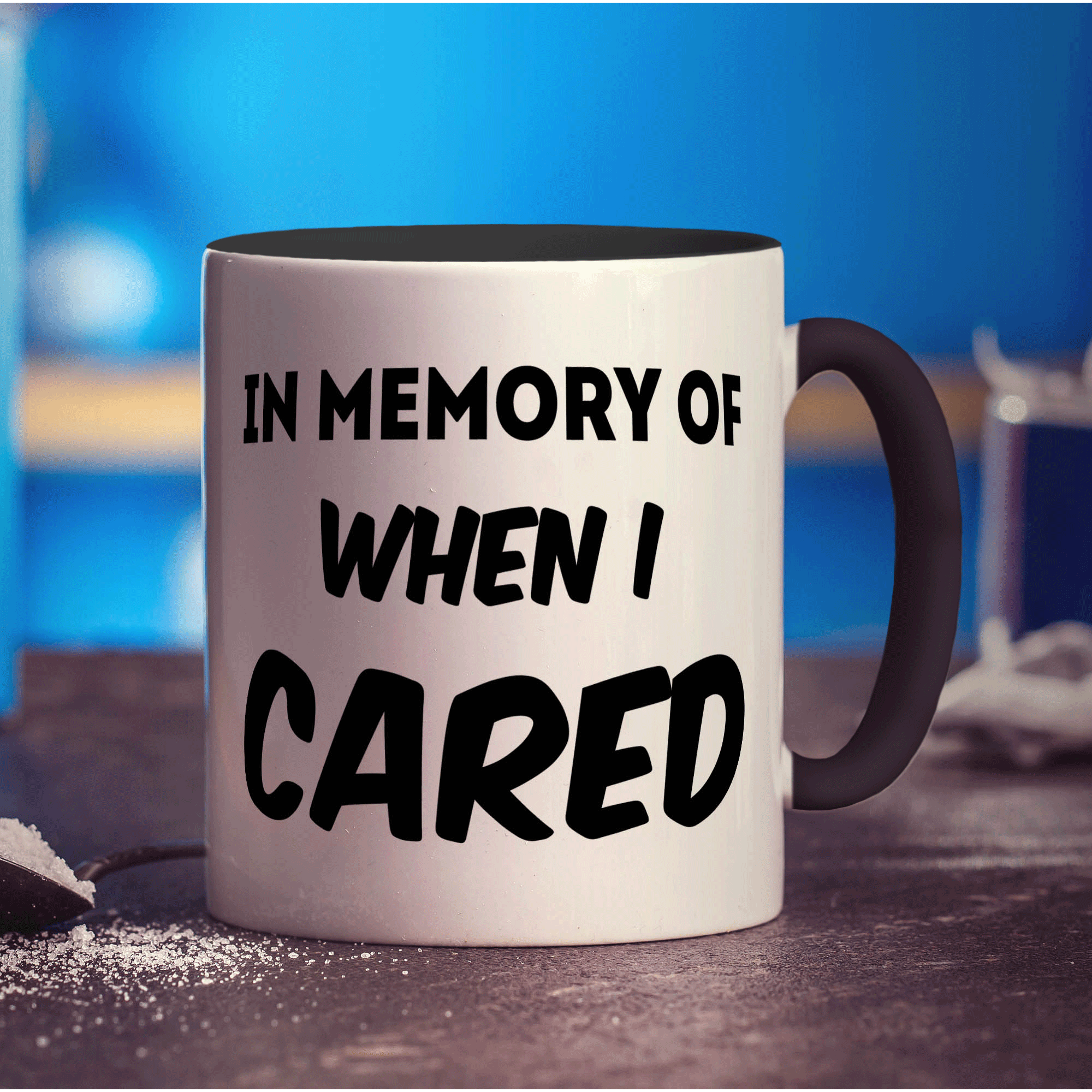 In Memory of When I Cared Mug
