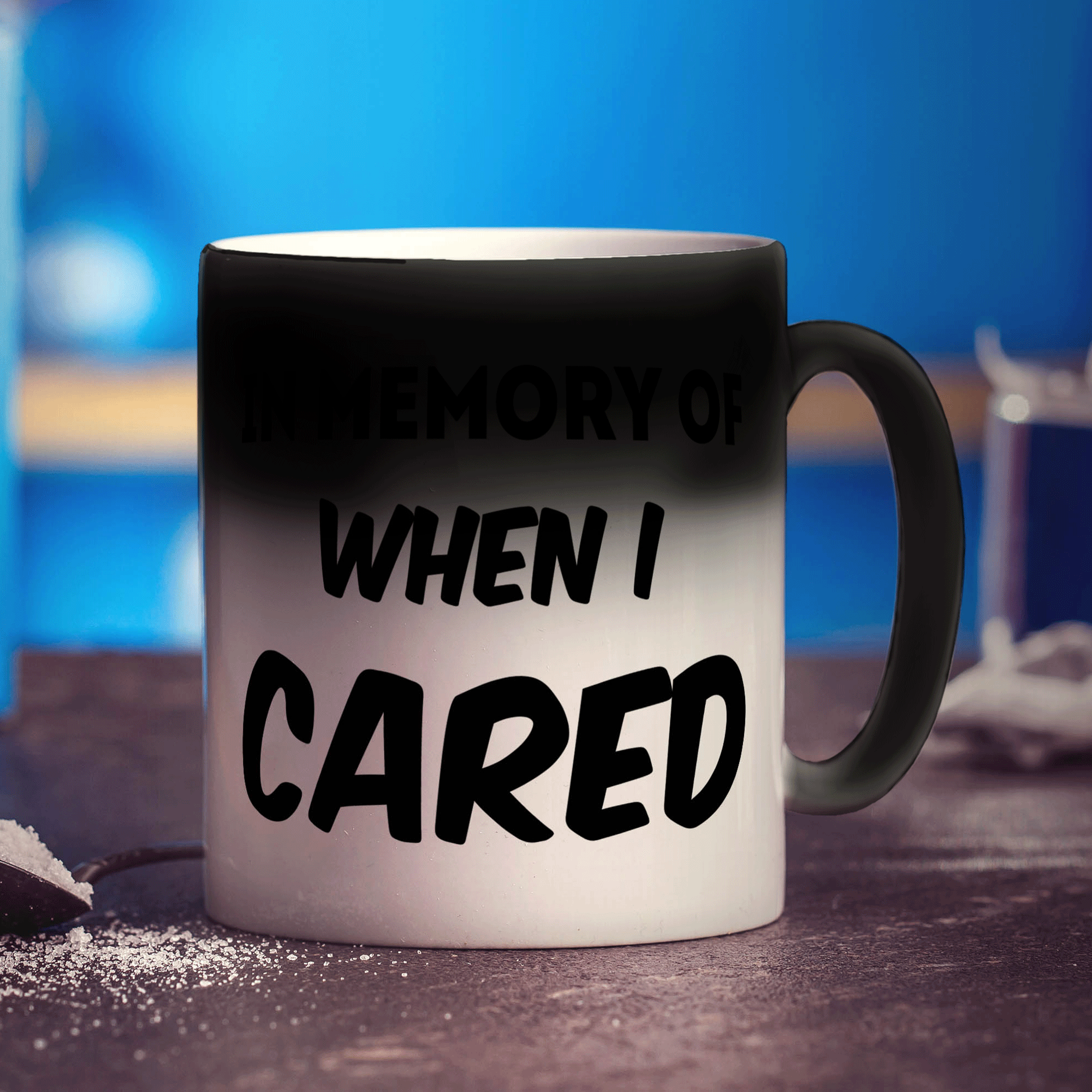 In Memory of When I Cared Mug