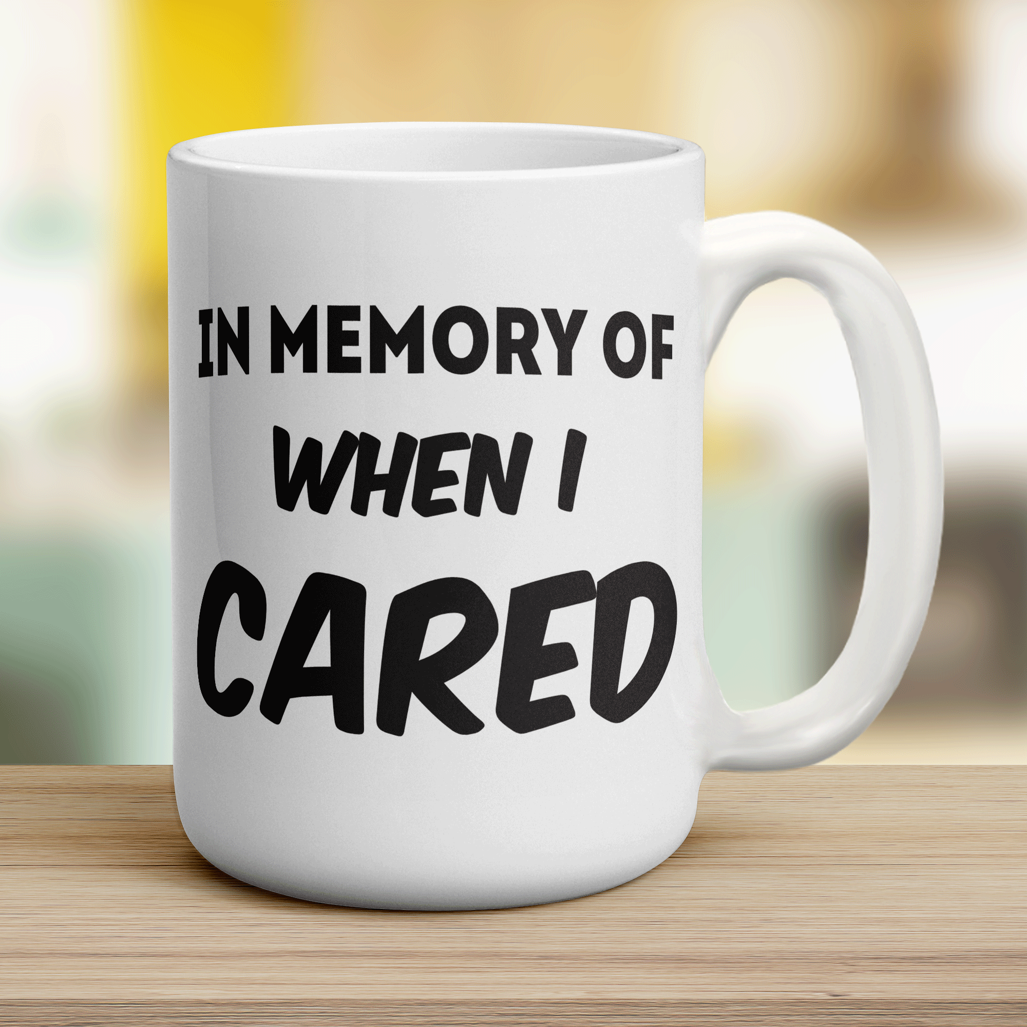 In Memory of When I Cared Mug