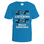 In My Head I'm Belly Dancing T-Shirt