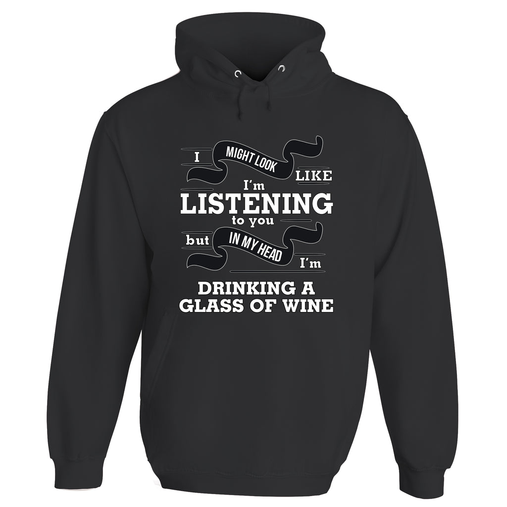 In My Head I'm Drinking A Glass Of Wine Hoodie