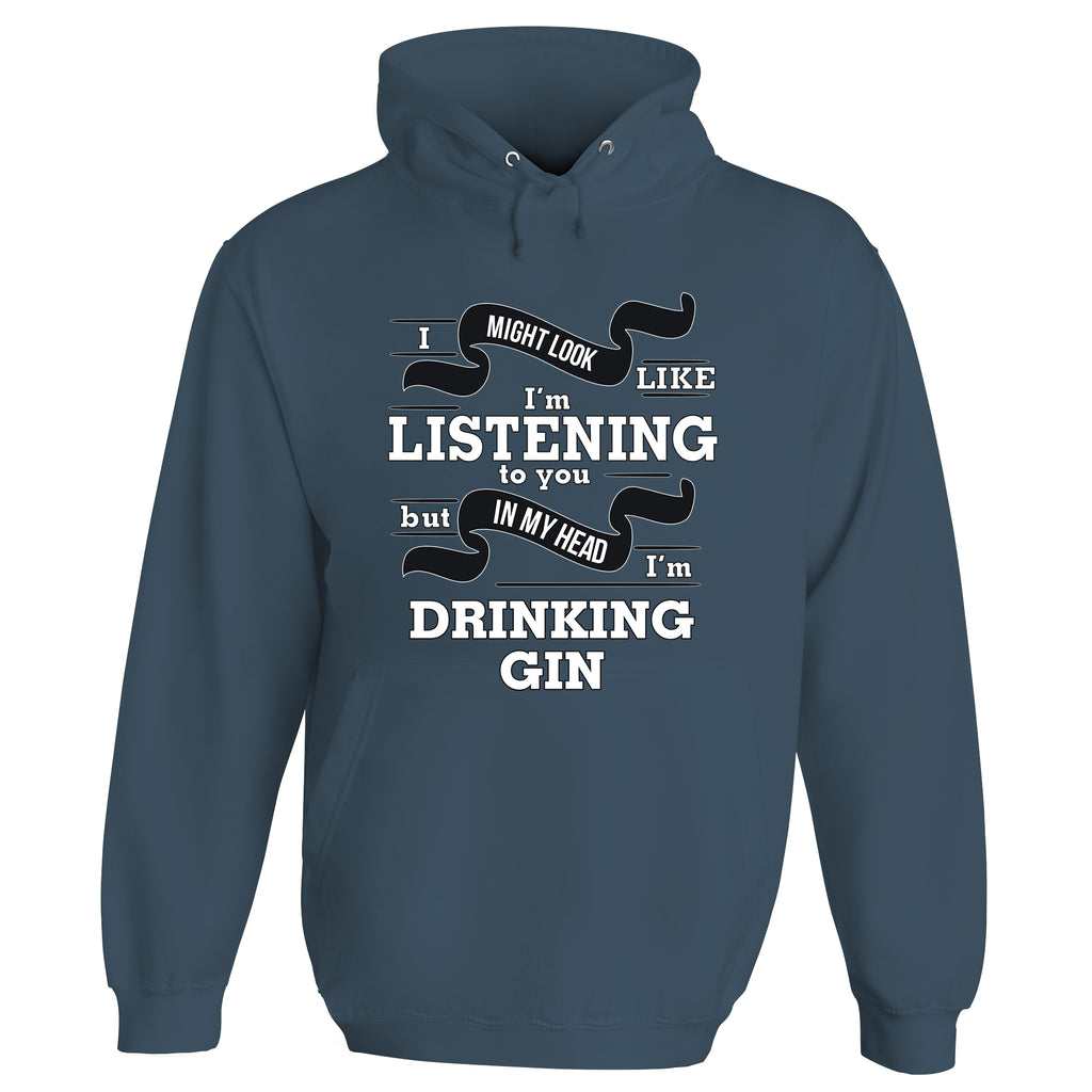 In My Head I'm Drinking Gin Hoodie