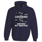 In My Head I'm Driving My Tractor Hoodie