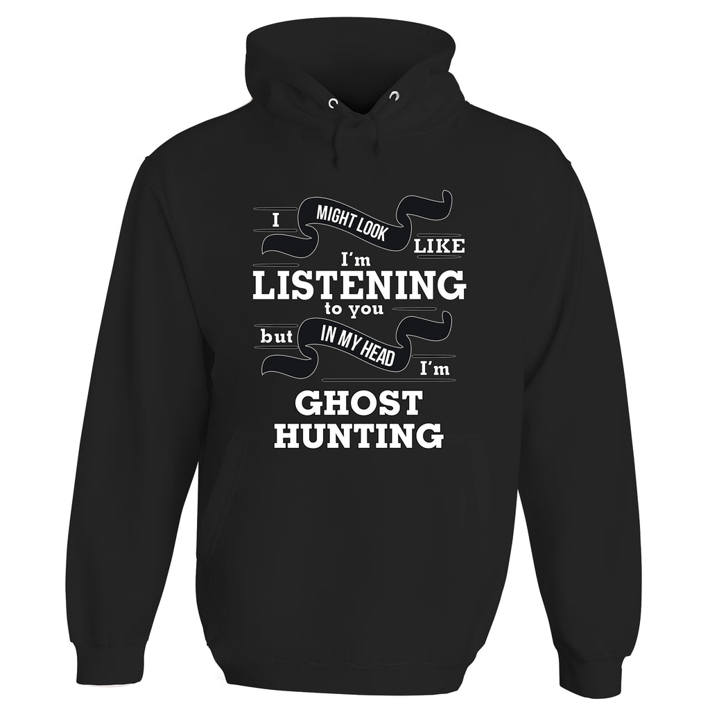 In My Head I'm Ghost Hunting Hoodie