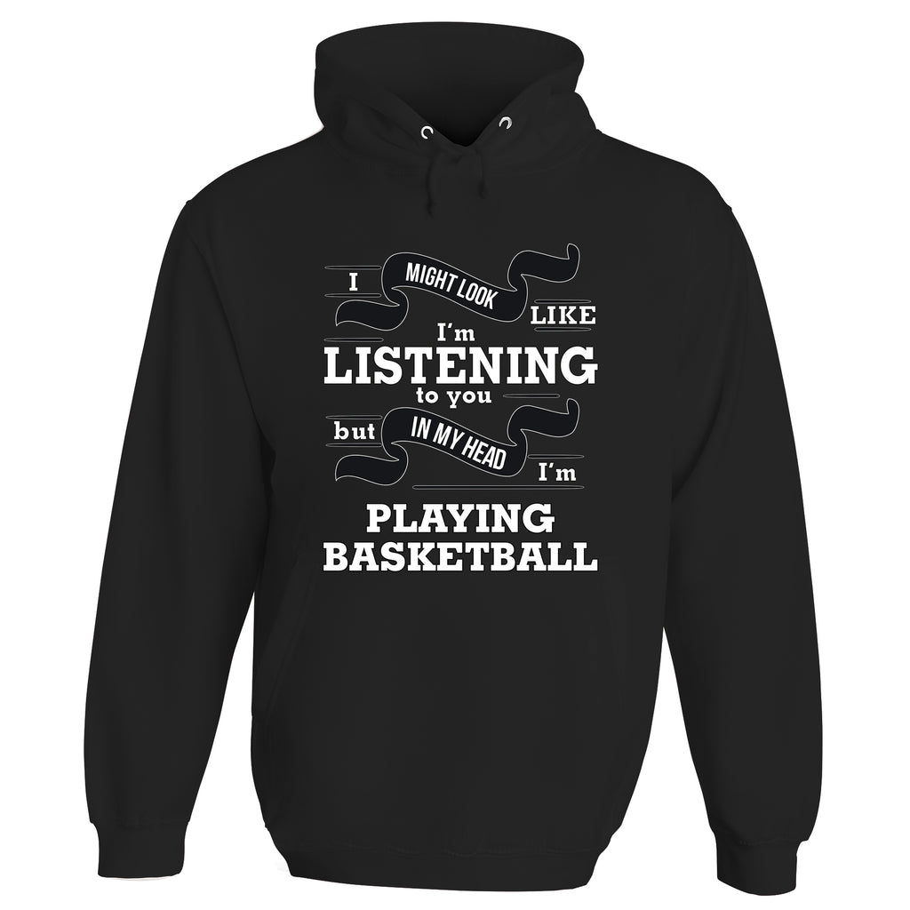 In My Head I'm Playing Basketball Hoodie