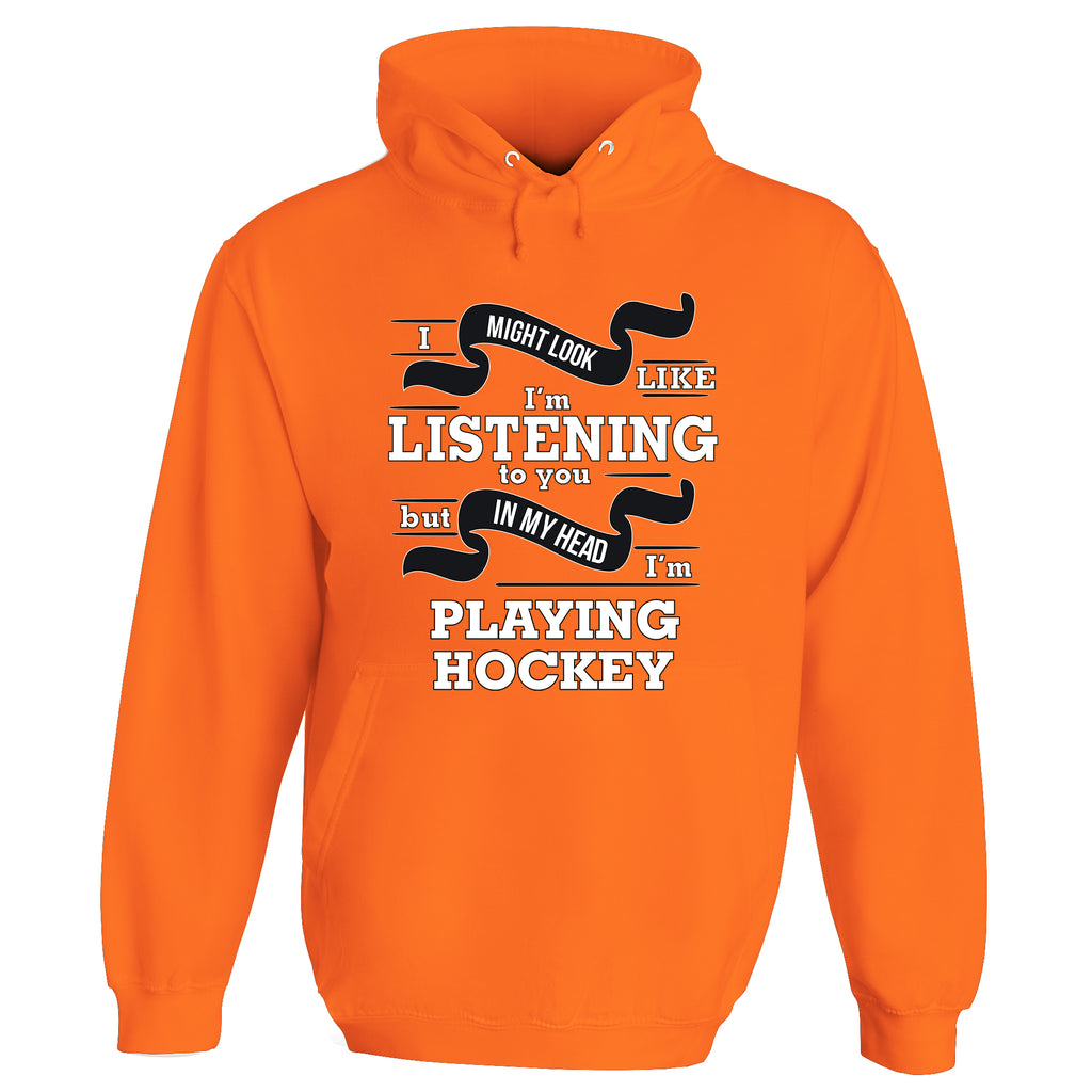 In My Head I'm Playing Hockey Hoodie