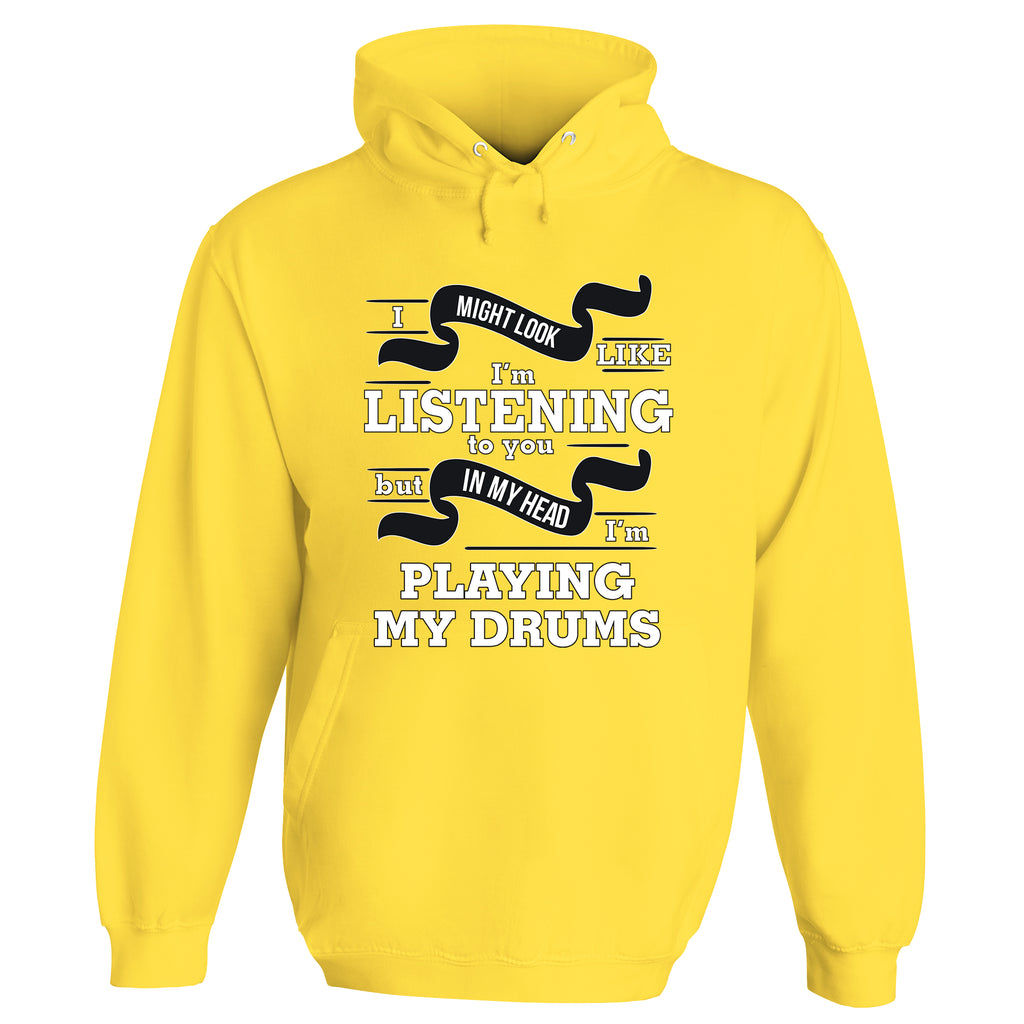 In My Head I'm Playing My Drums Hoodie