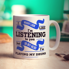 In My Head I'm Playing My Drums Mug - Standard 330ml (11oz) / White