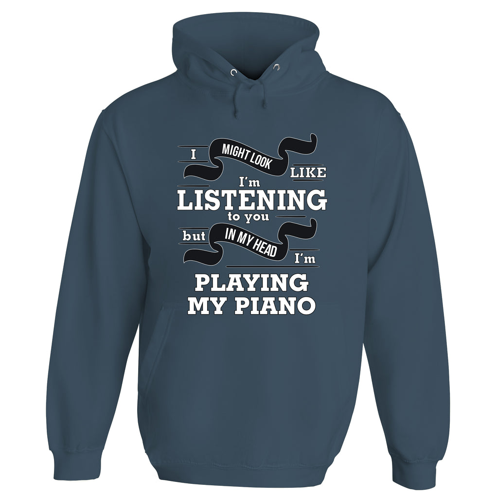 In My Head I'm Playing My Piano Hoodie