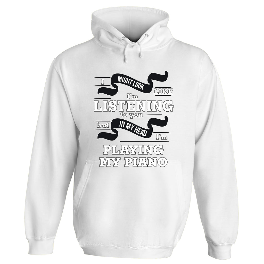 In My Head I'm Playing My Piano Hoodie