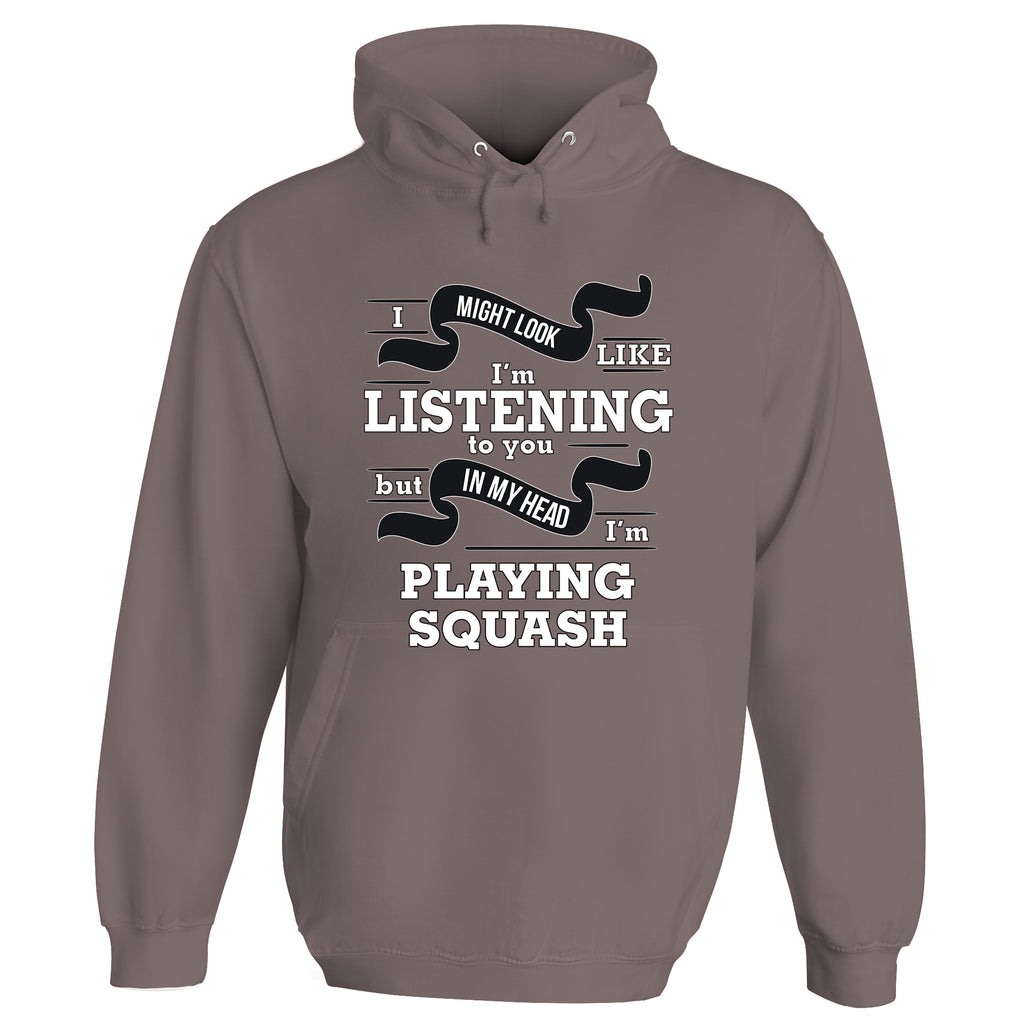 In My Head I'm Playing Squash Hoodie