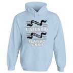In My Head I'm Playing Tennis Hoodie