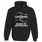 In My Head I'm Riding My Skateboard Hoodie