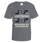 In My Head I'm Walking My Cockapoo T-Shirt