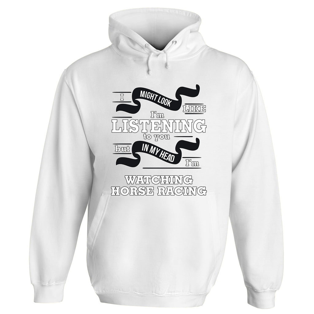 In My Head I'm Watching Horse Racing Hoodie