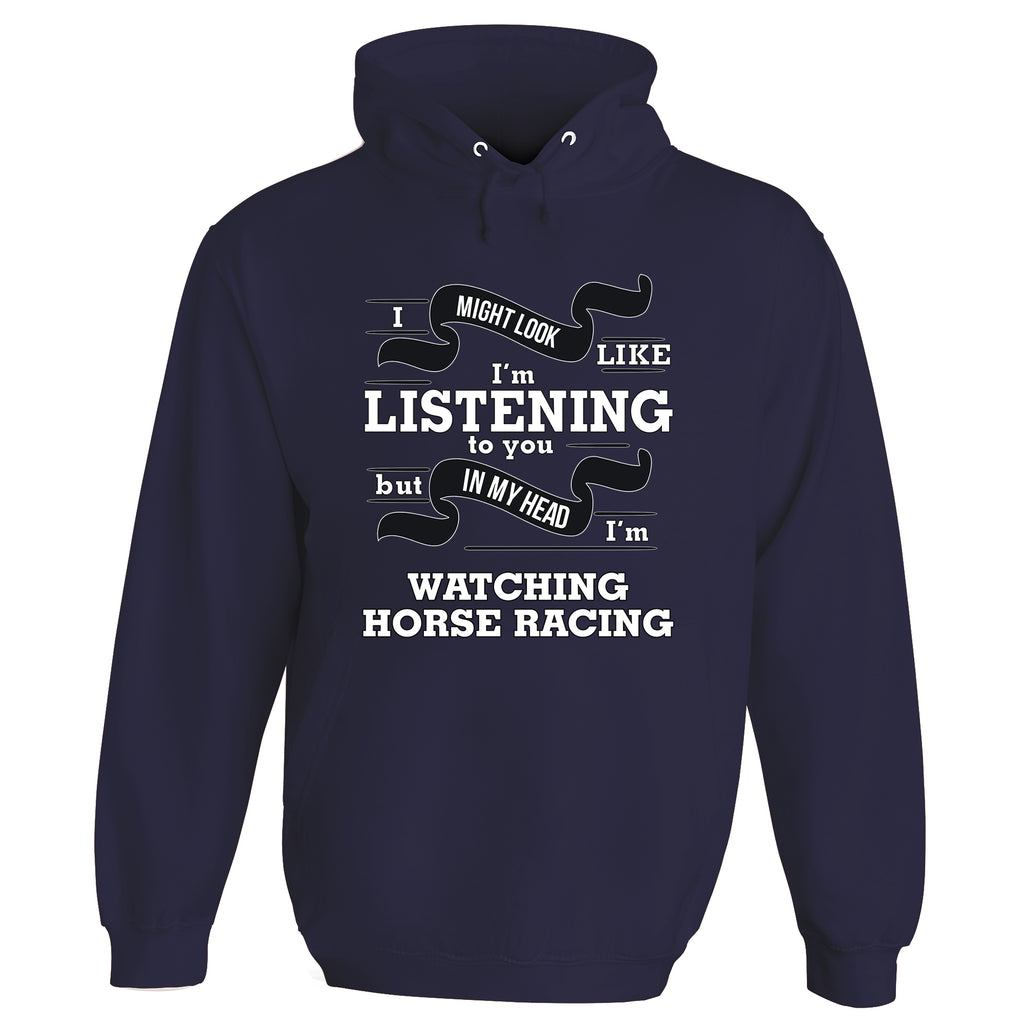 In My Head I'm Watching Horse Racing Hoodie