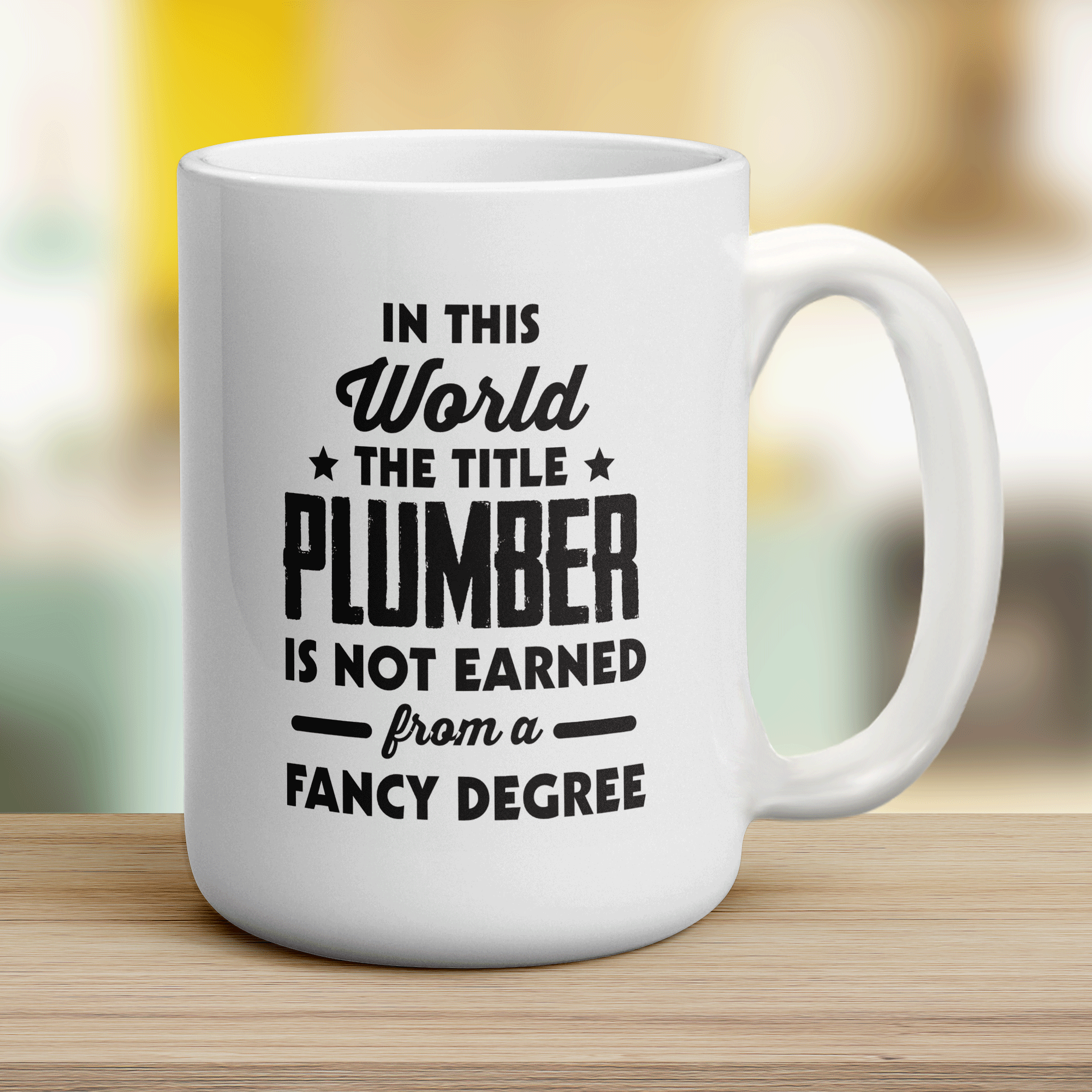 In This World The Title Plumber Is Not Earned From a Fancy Degree Mug - Jumbo 440ml (15oz) / White