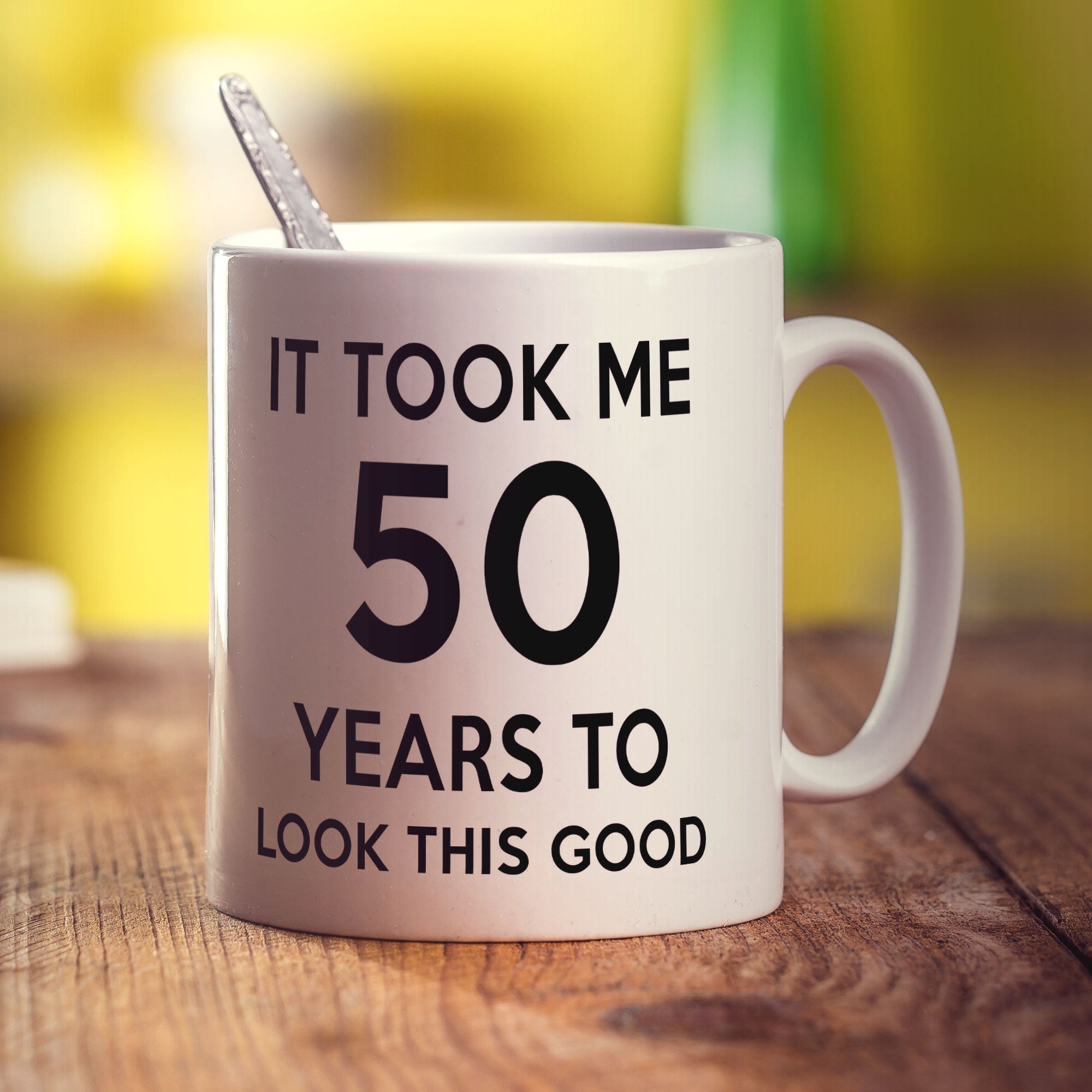 It Took me 50 Years to Look This Good Mug