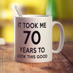 It Took me 70 Years to Look This Good Mug - Standard 330ml (11oz) / White