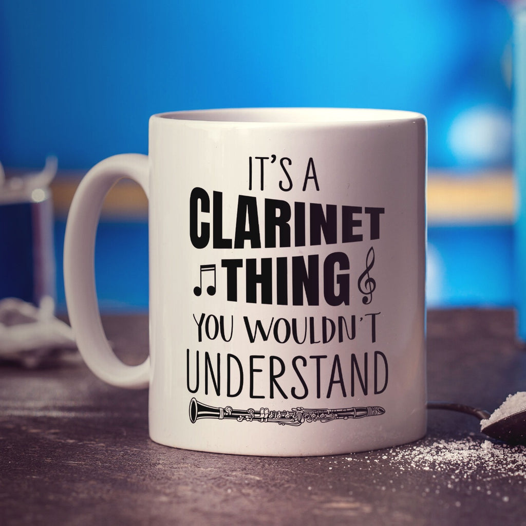 It's a Clarinet Thing you Wouldn't Understand Mug