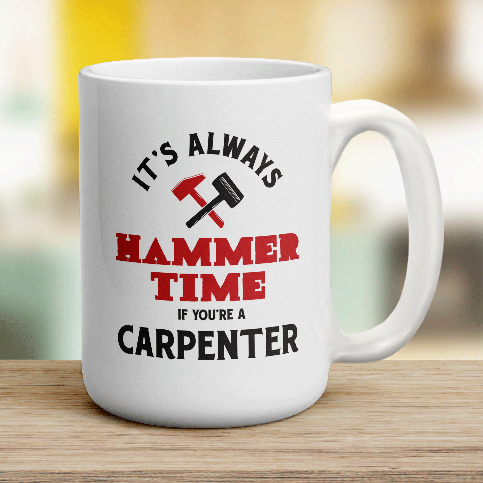 It's Always Hammer Time if You're a Carpenter Mug - Jumbo 440ml (15oz) / White