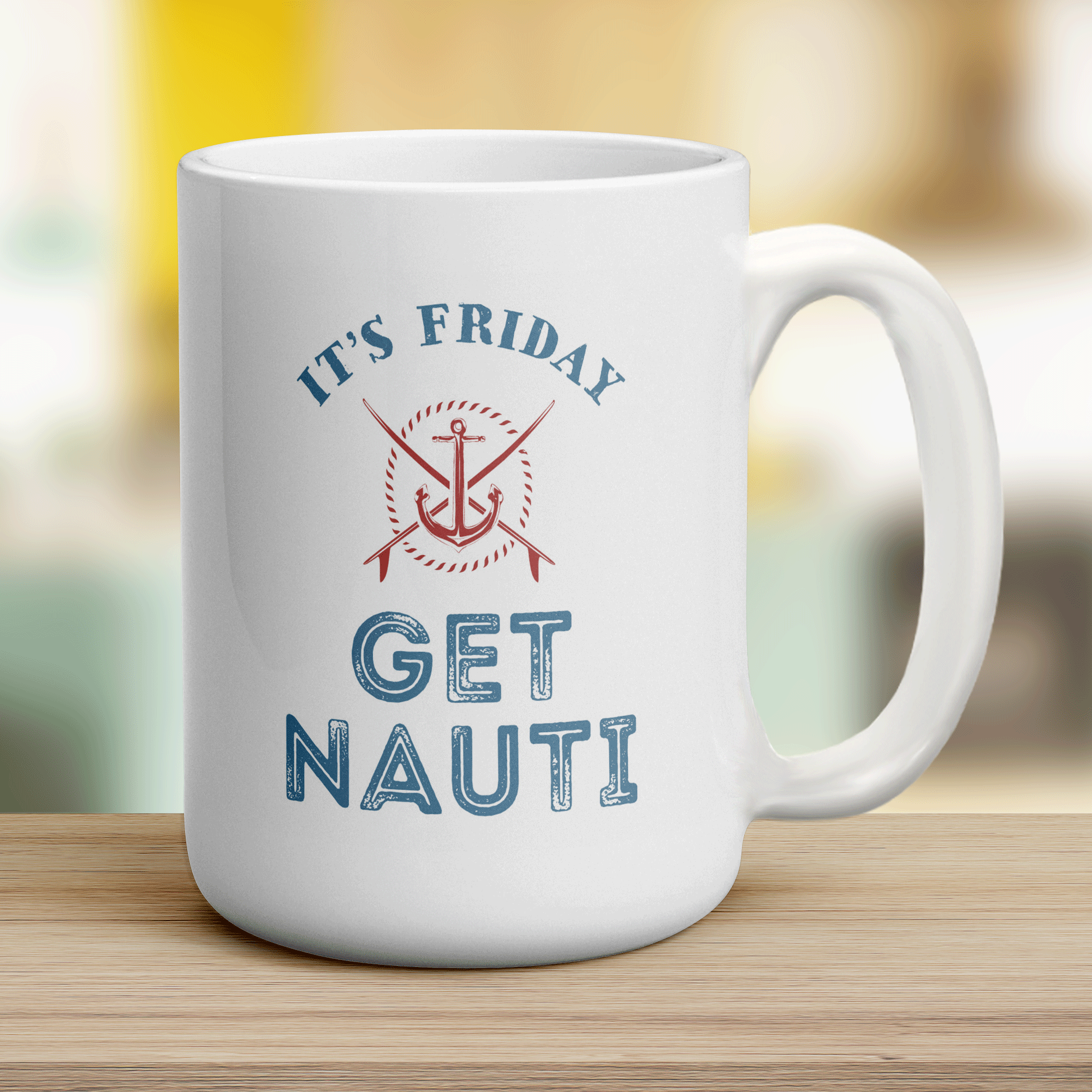 It's Friday, Get Nauti Mug