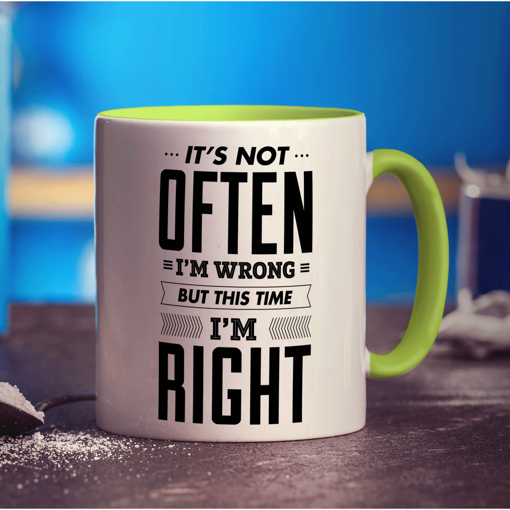 It's Not Often I'm Wrong But This Time I'm Right Mug - Standard 330ml (11oz) / Green