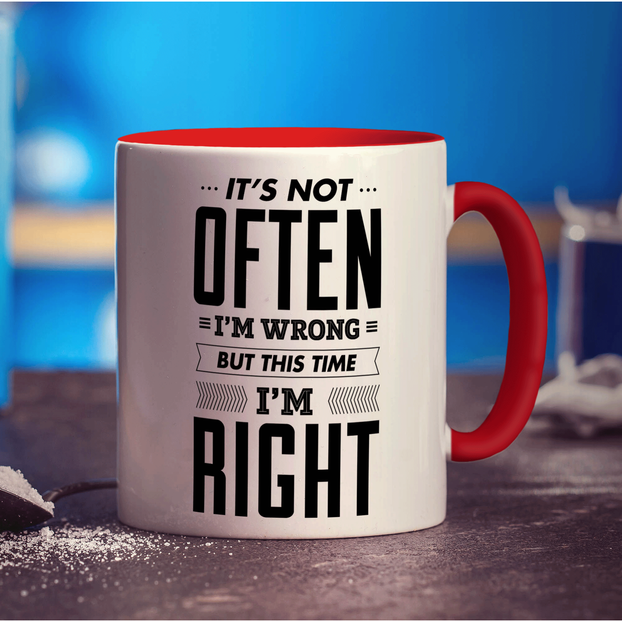 It's Not Often I'm Wrong But This Time I'm Right Mug - Standard 330ml (11oz) / Red