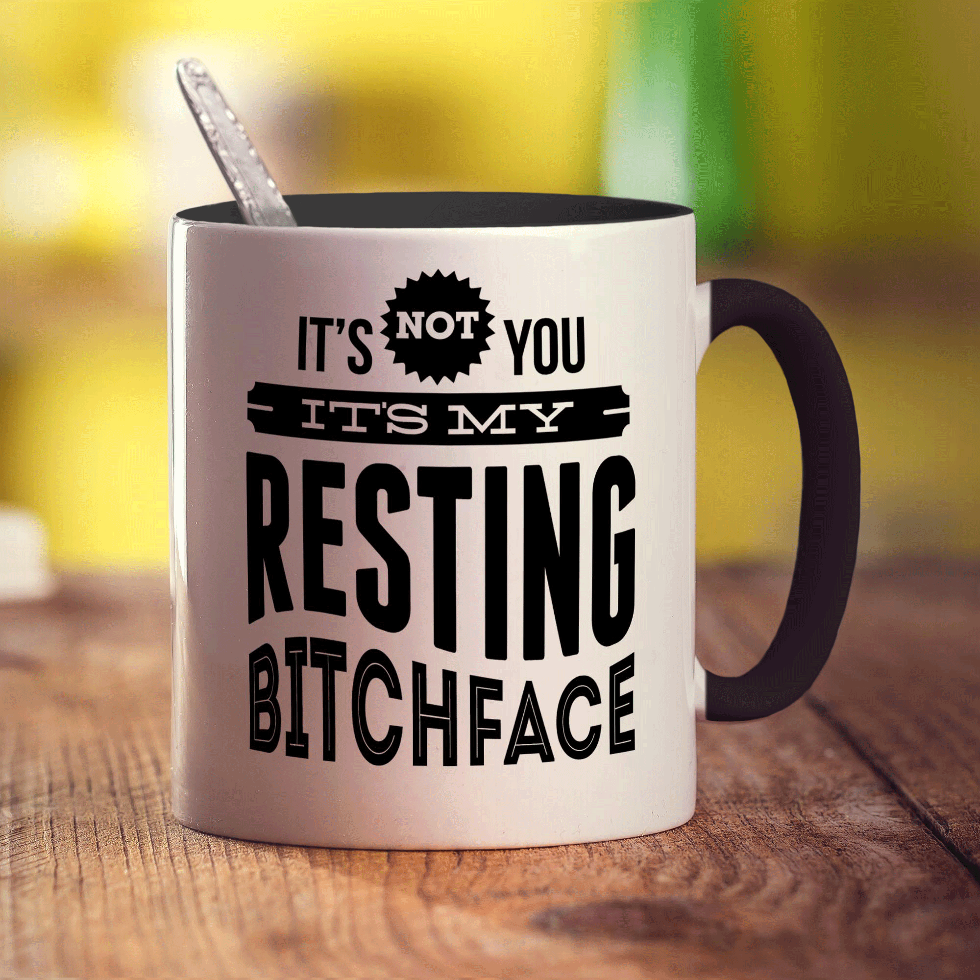 It's Not You It's My Resting Bitchface Mug