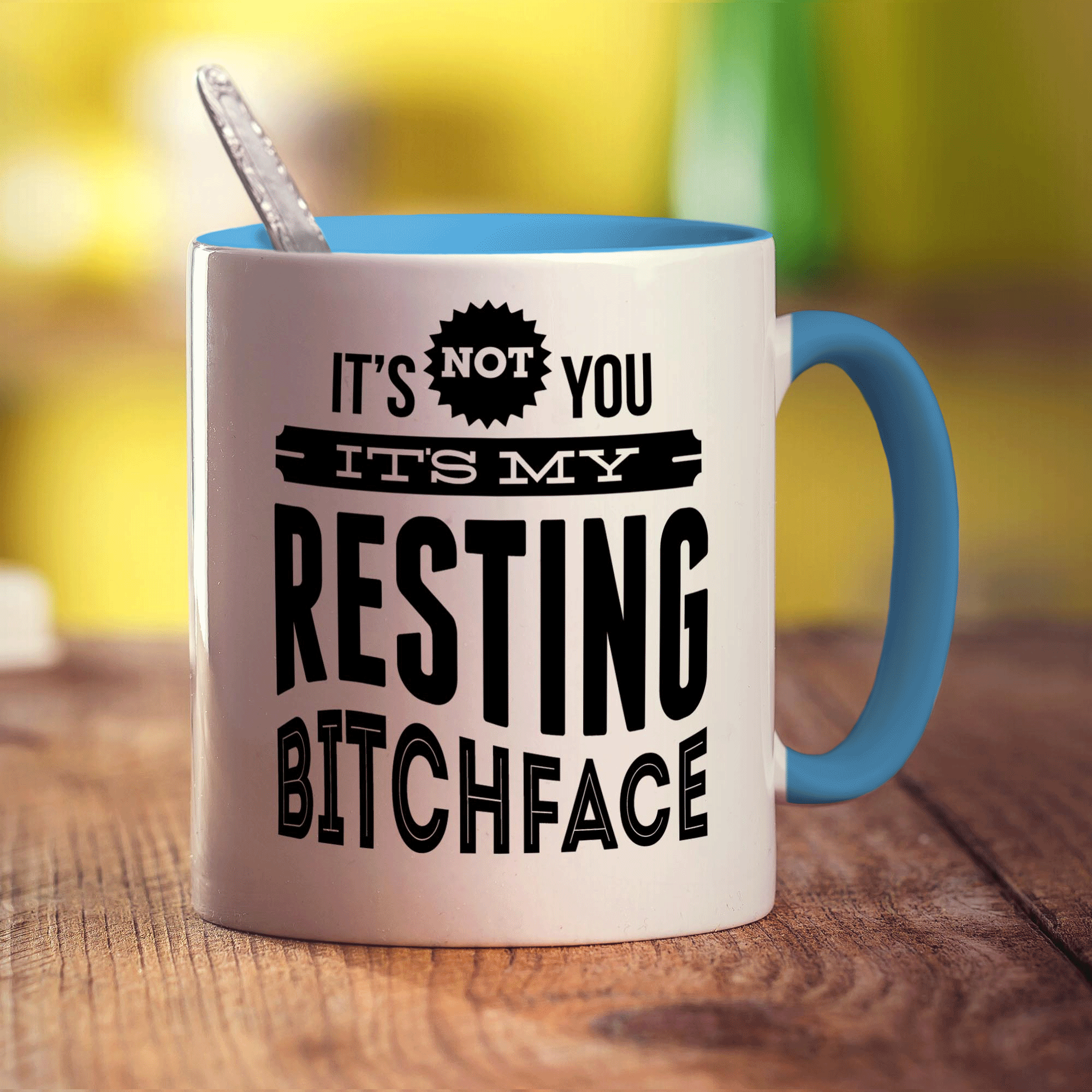 It's Not You It's My Resting Bitchface Mug