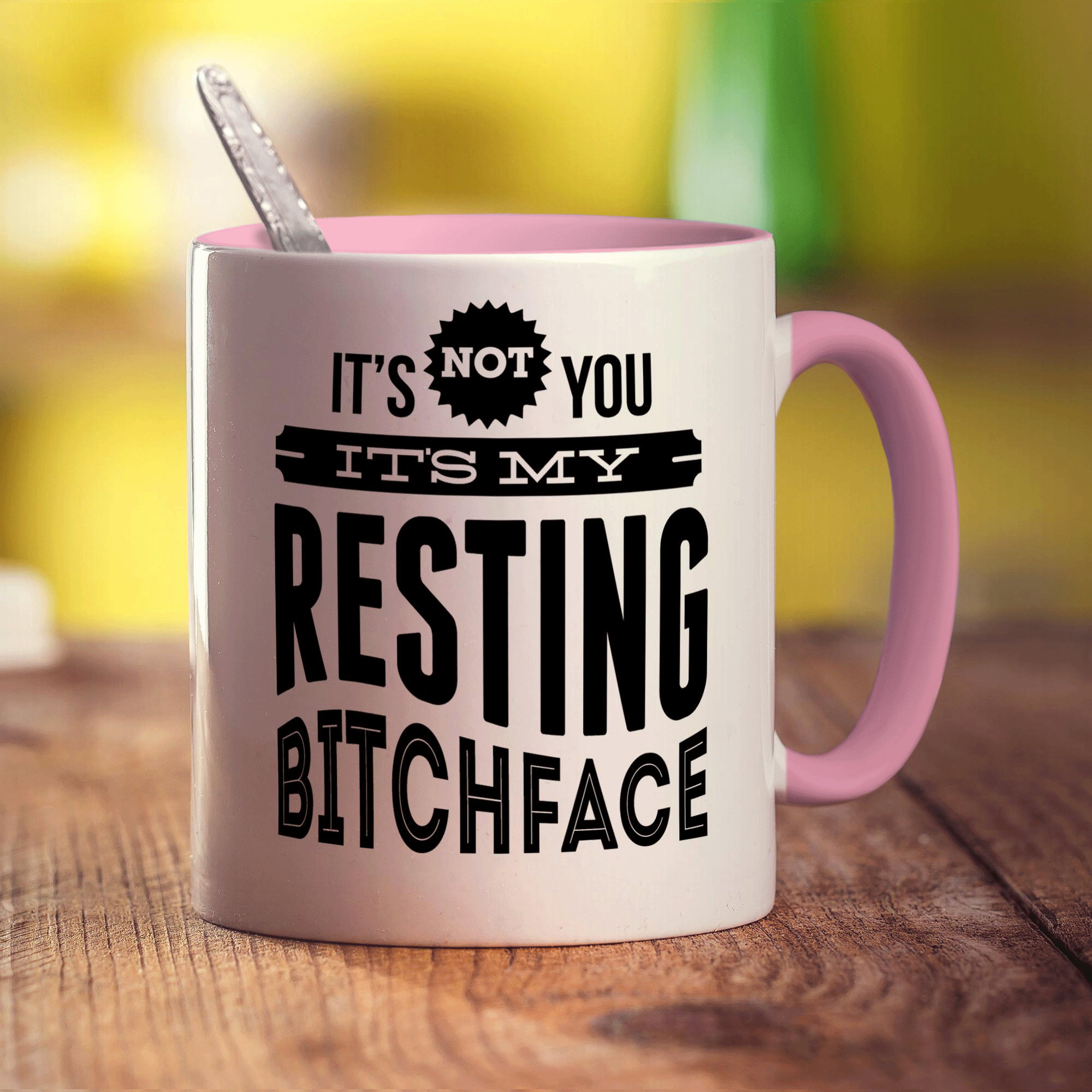 It's Not You It's My Resting Bitchface Mug