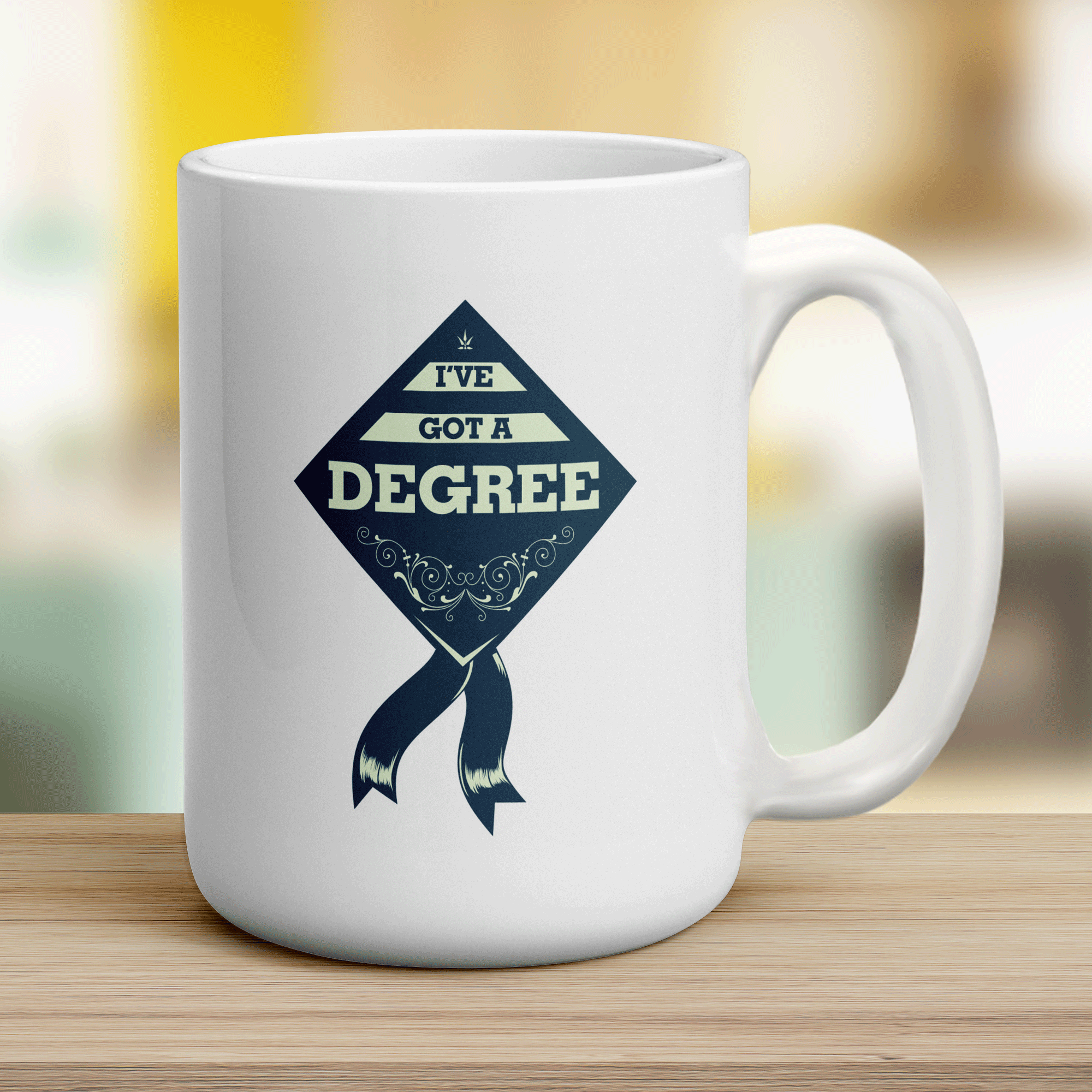I've Got a Degree Mug