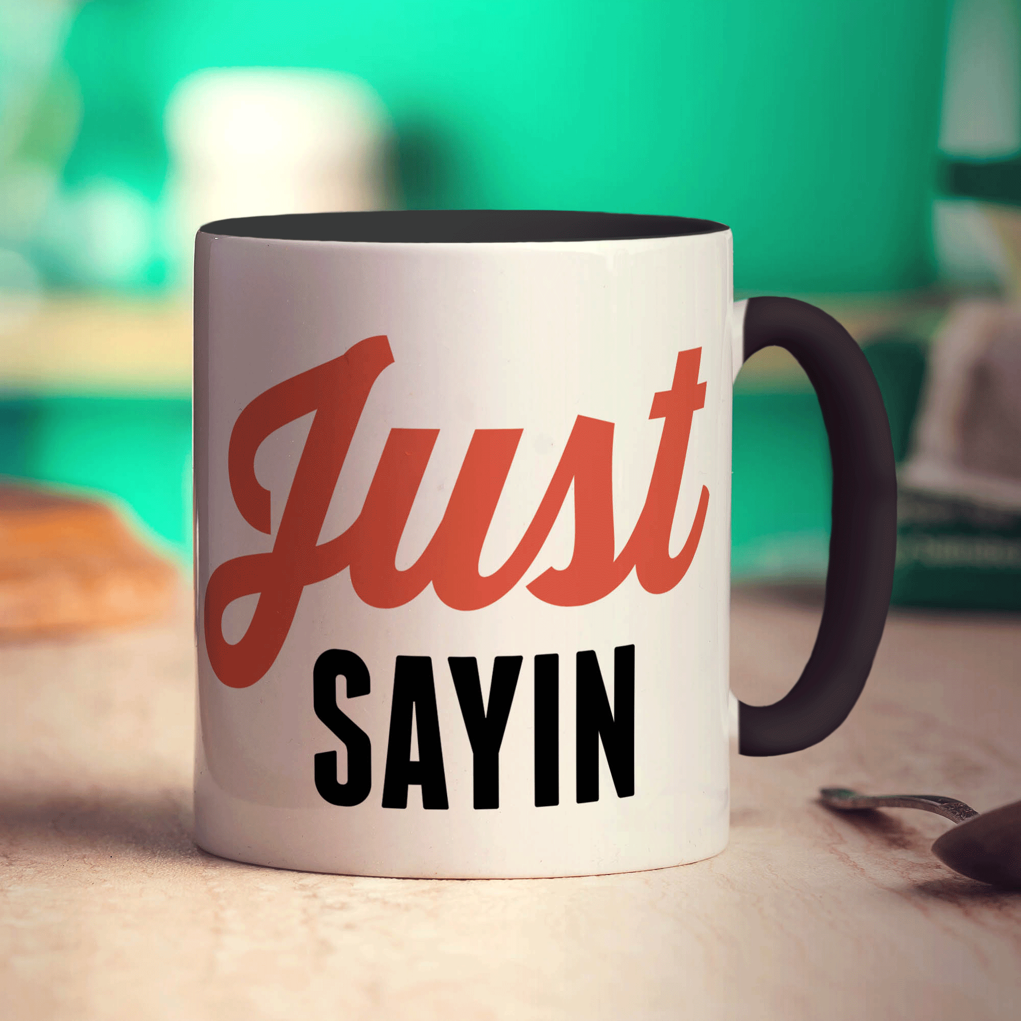 Just Sayin' Mug