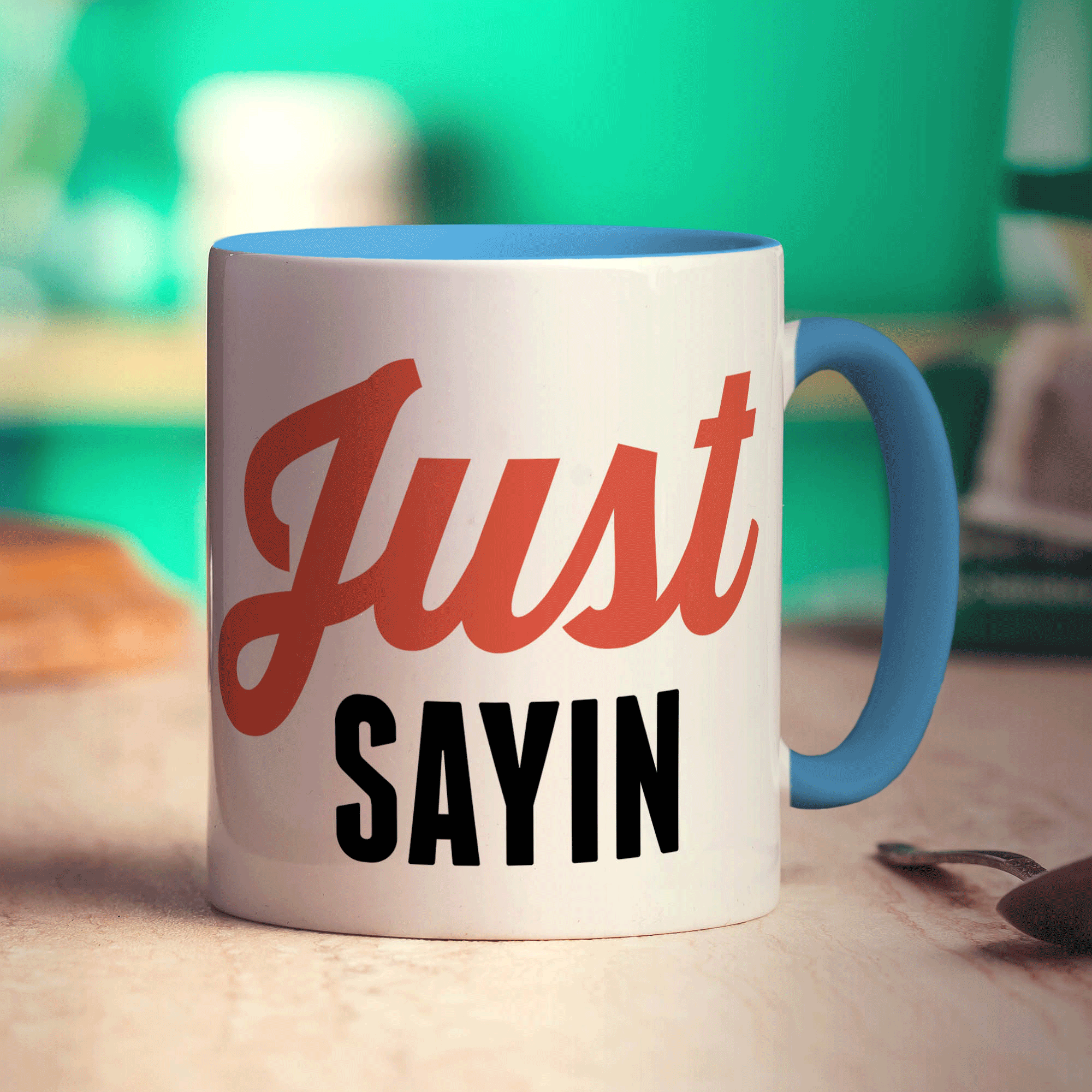 Just Sayin' Mug