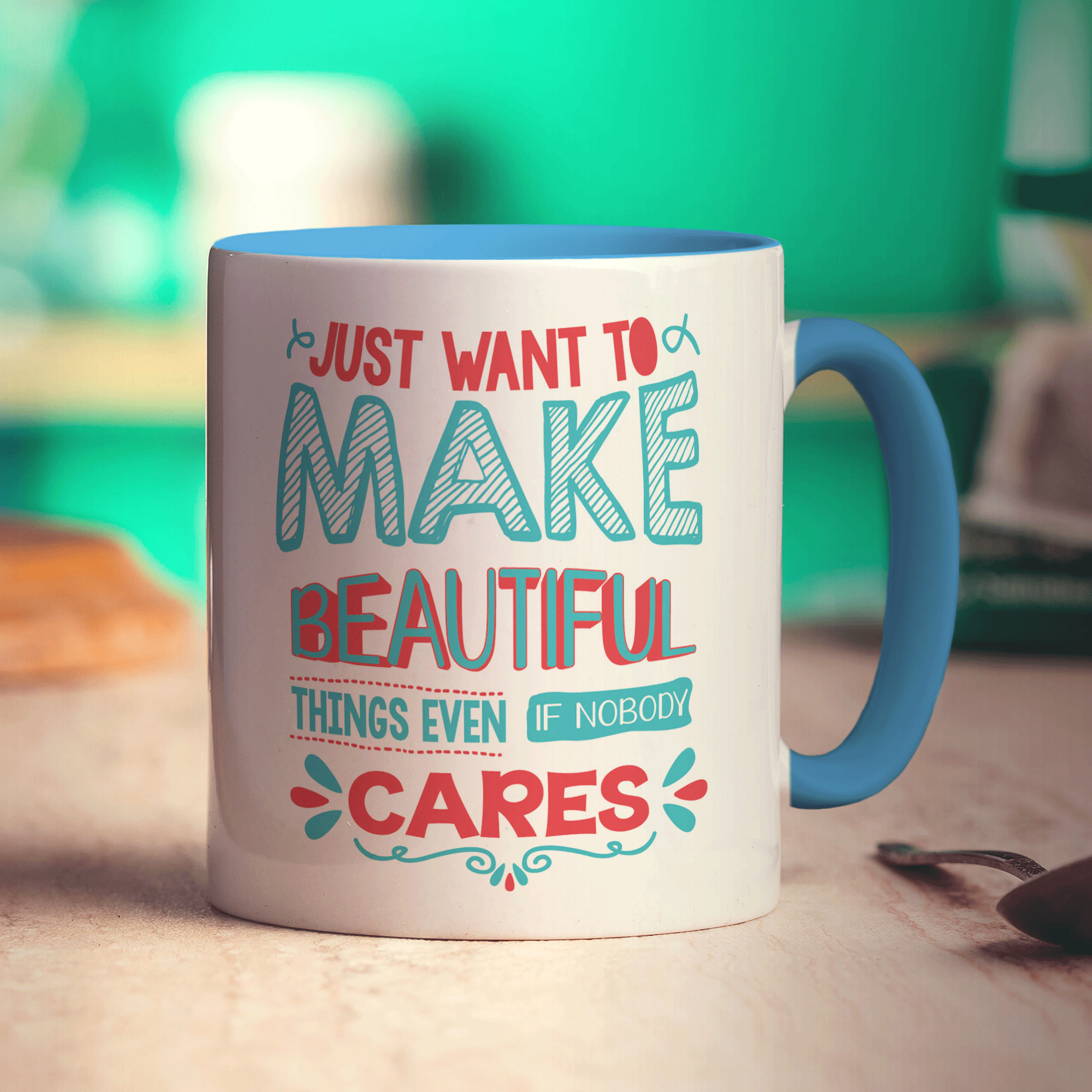 Just Want To Make Beautiful Things Even If Nobody Cares Mug - Standard 330ml (11oz) / Blue