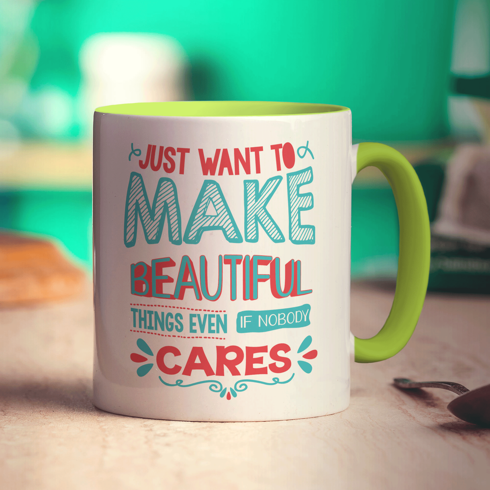 Just Want To Make Beautiful Things Even If Nobody Cares Mug - Standard 330ml (11oz) / Green