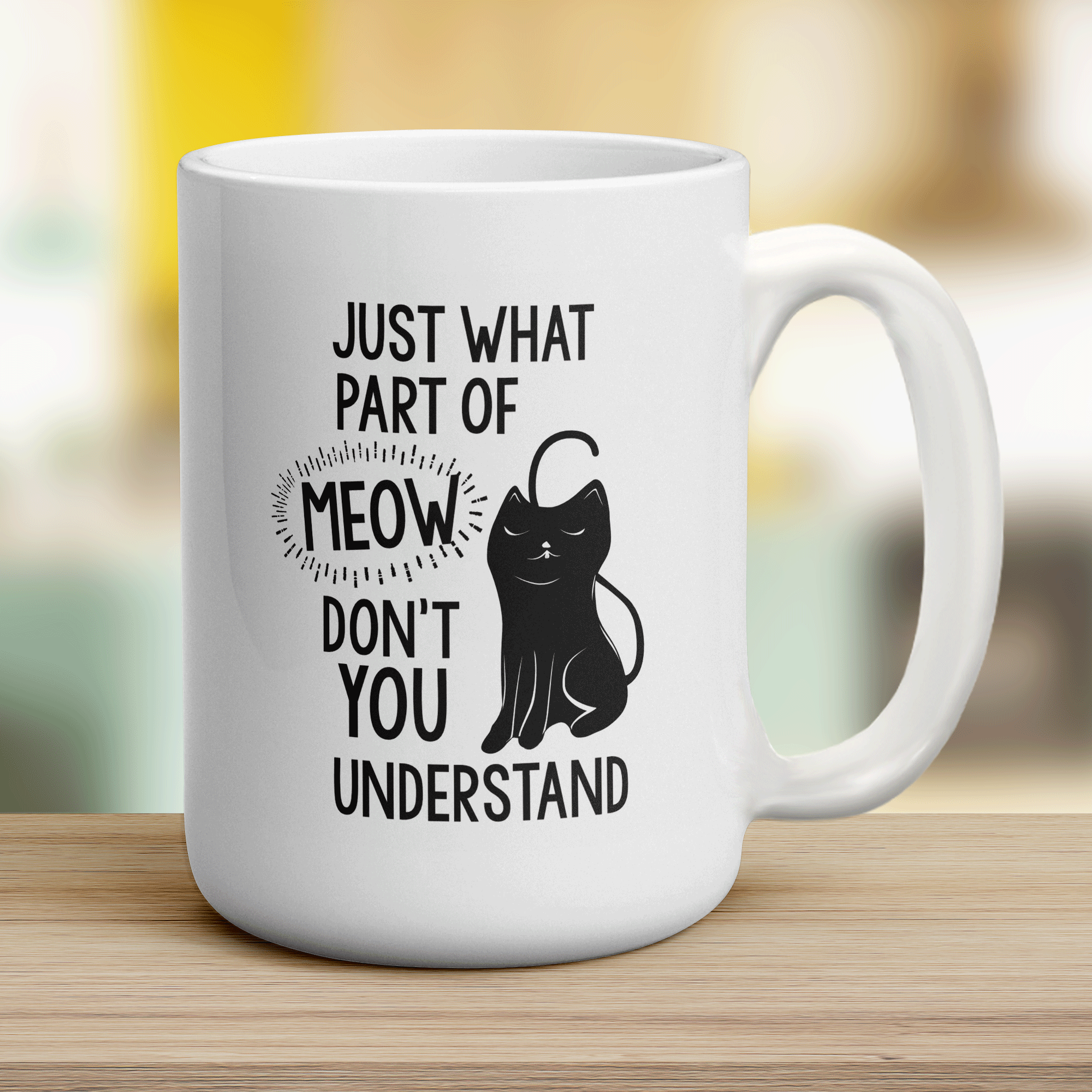 Just What Part of Meow Don't You Understand Mug - Jumbo 440ml (15oz) / White