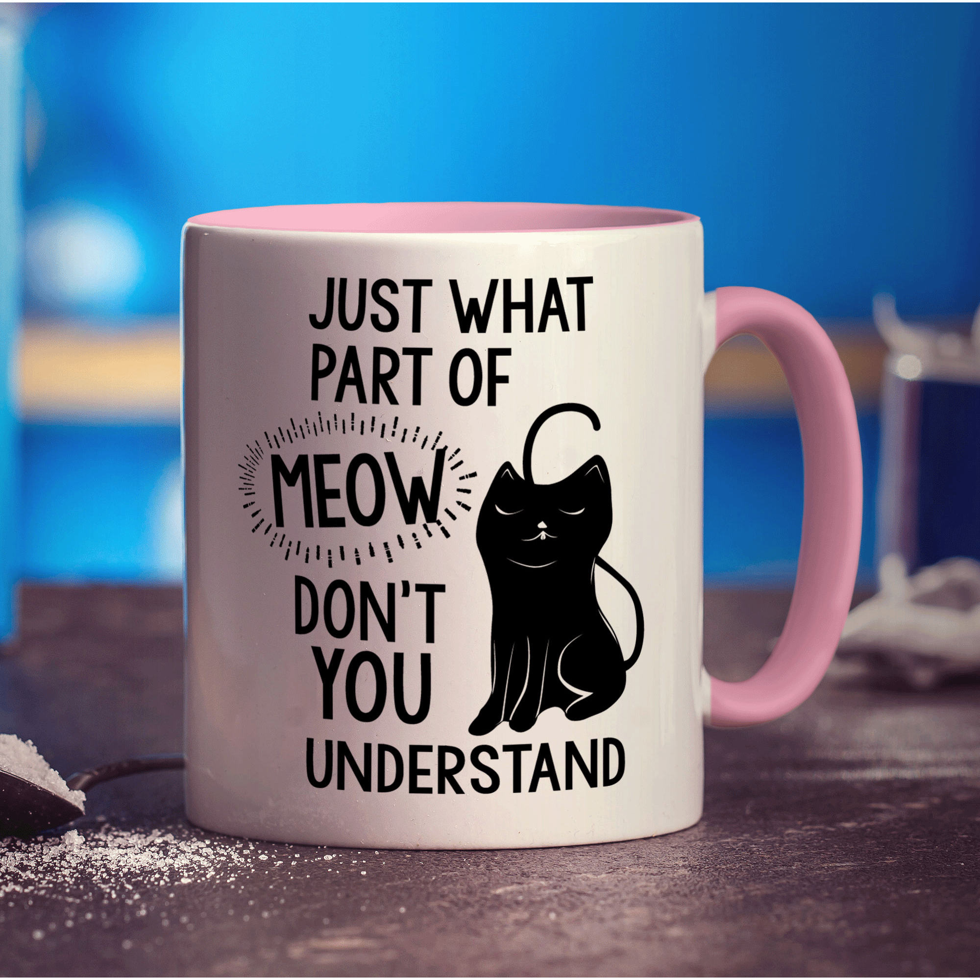 Just What Part of Meow Don't You Understand Mug - Standard 330ml (11oz) / Pink
