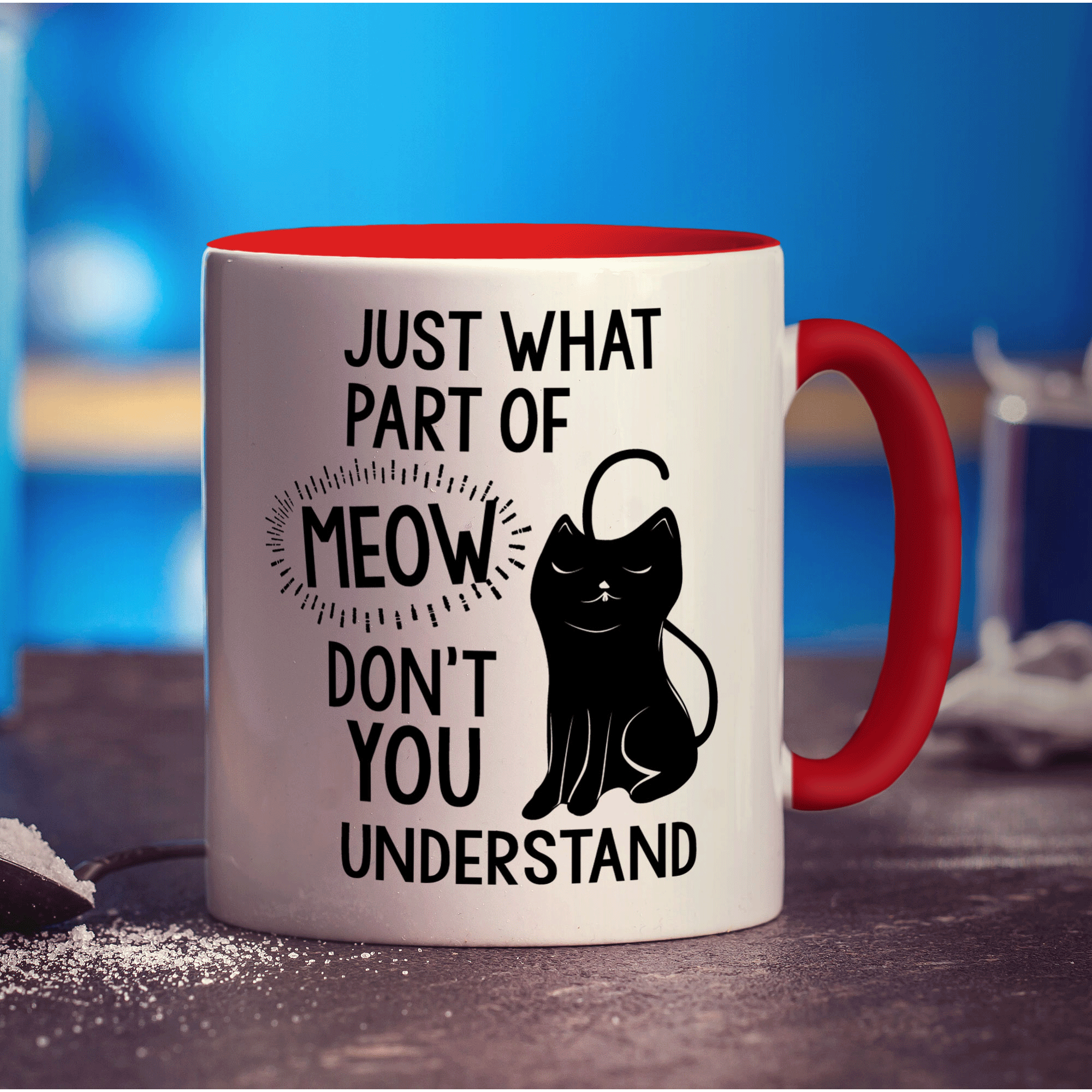 Just What Part of Meow Don't You Understand Mug - Standard 330ml (11oz) / Red